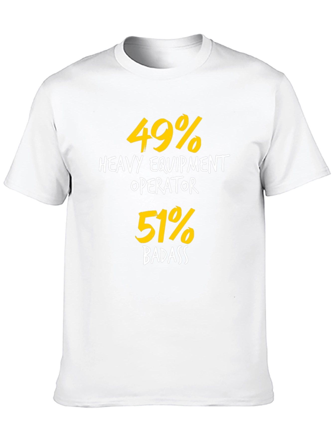 Heavy Equipment Operator Badass T-Shirt
