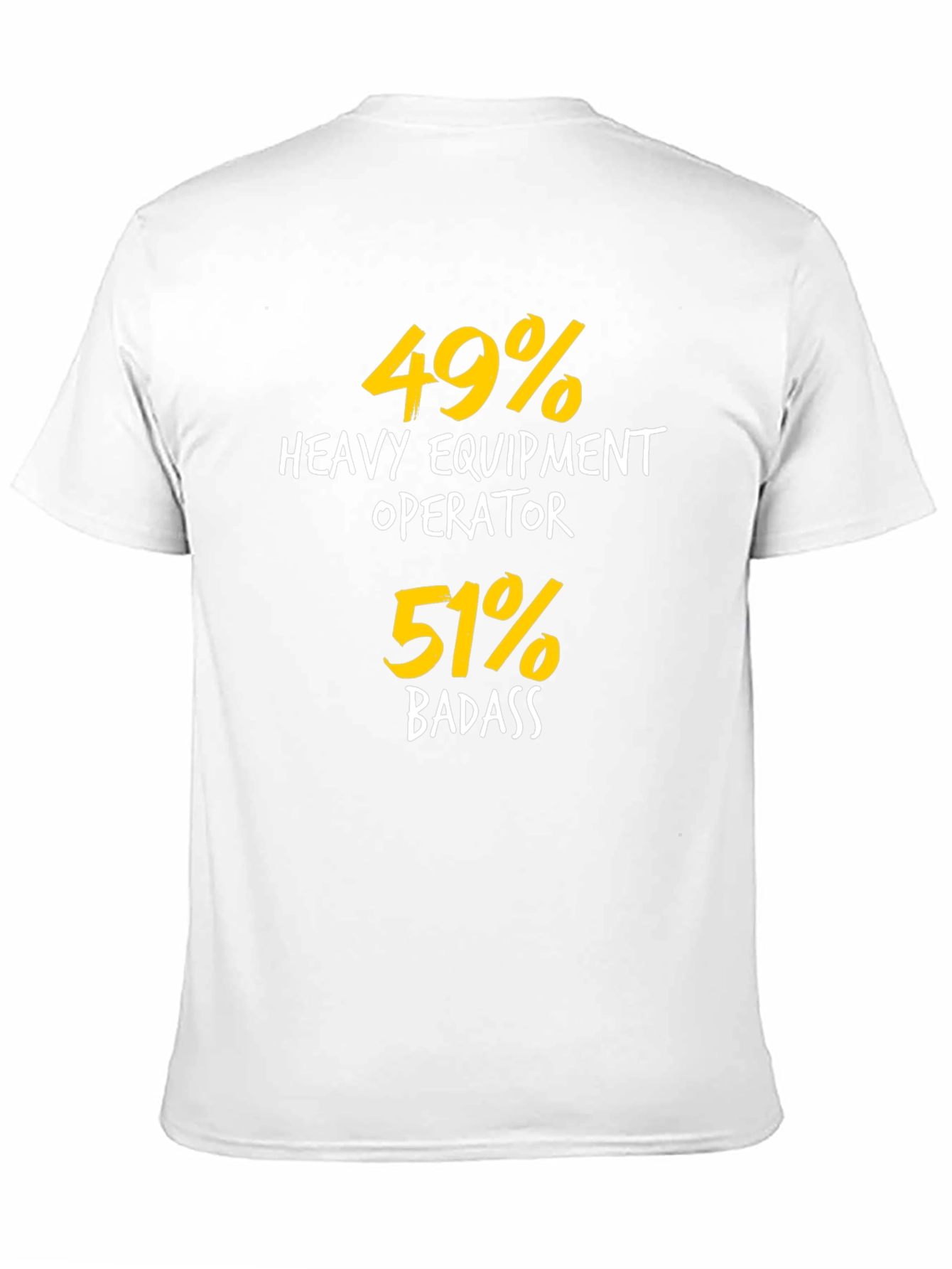 Heavy Equipment Operator Badass T-Shirt