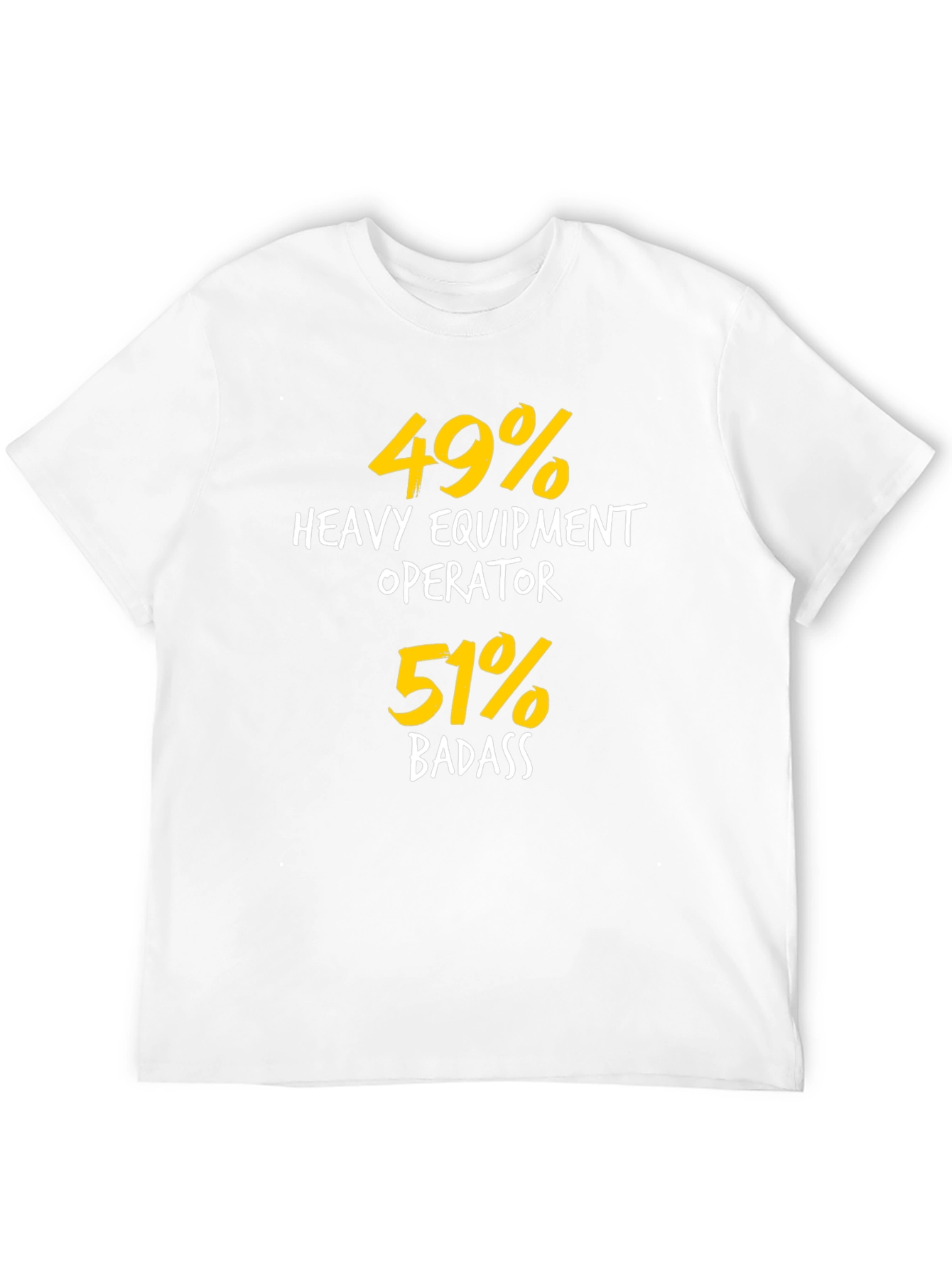 Heavy Equipment Operator Badass T-Shirt