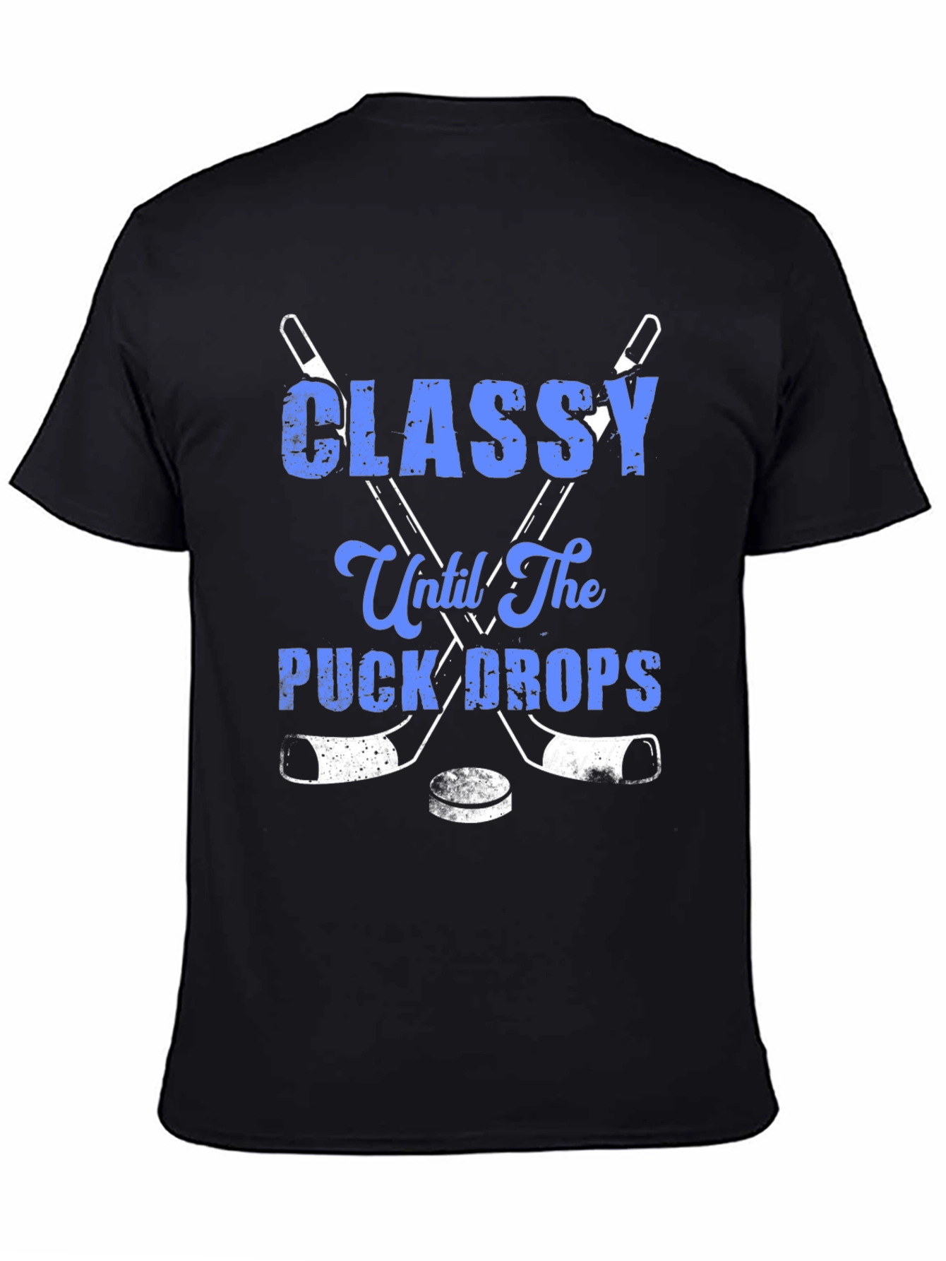 Classy Until The Puck Drops Hockey T-Shirt