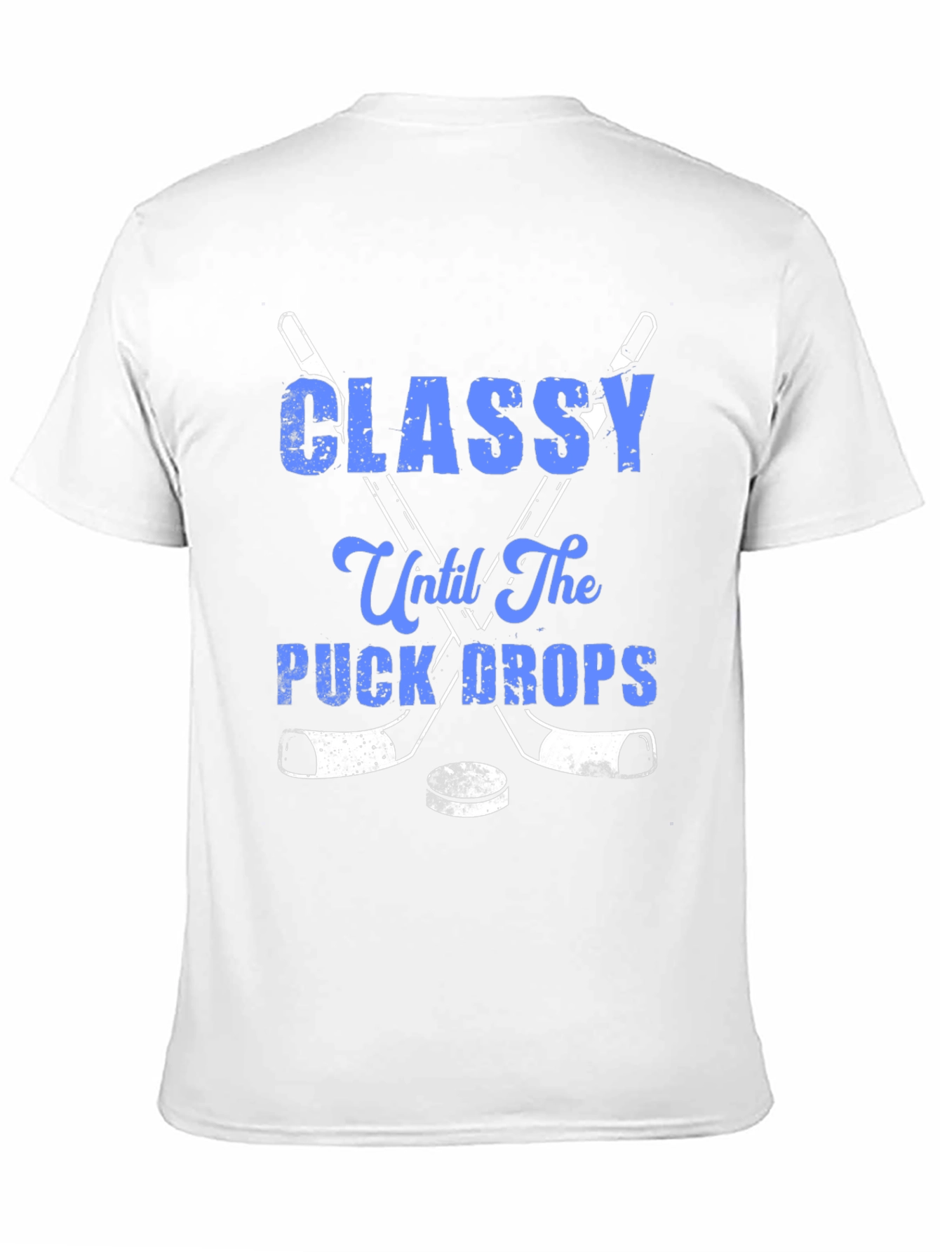 Classy Until The Puck Drops Hockey T-Shirt