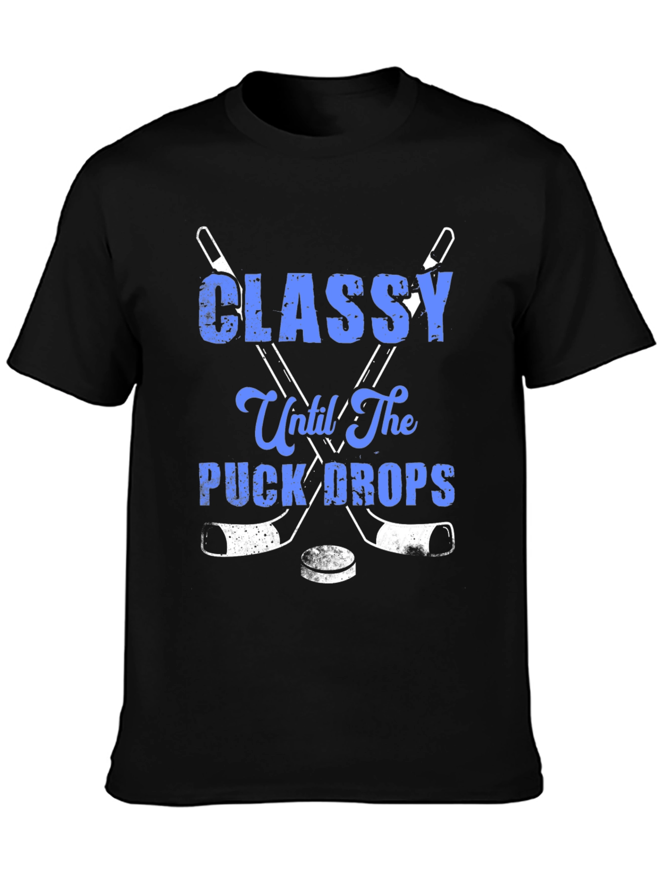 Classy Until The Puck Drops Hockey T-Shirt