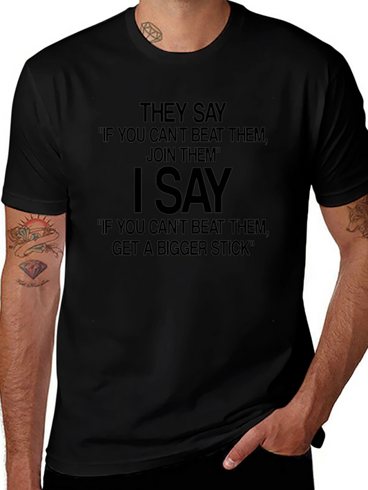 Funny Slogan T-Shirt - Get a Bigger Stick