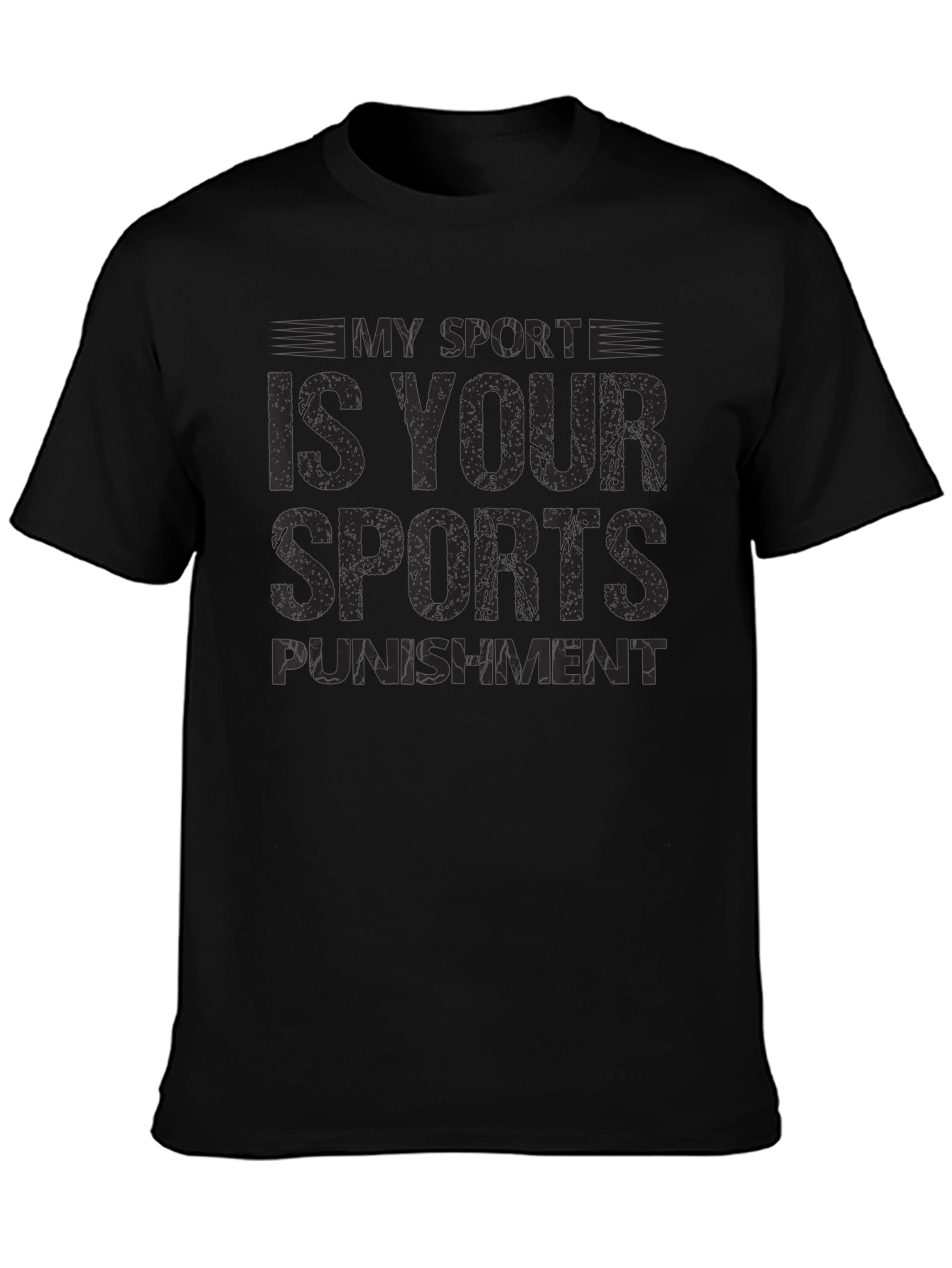 My Sport Is Your Sports Punishment T-Shirt