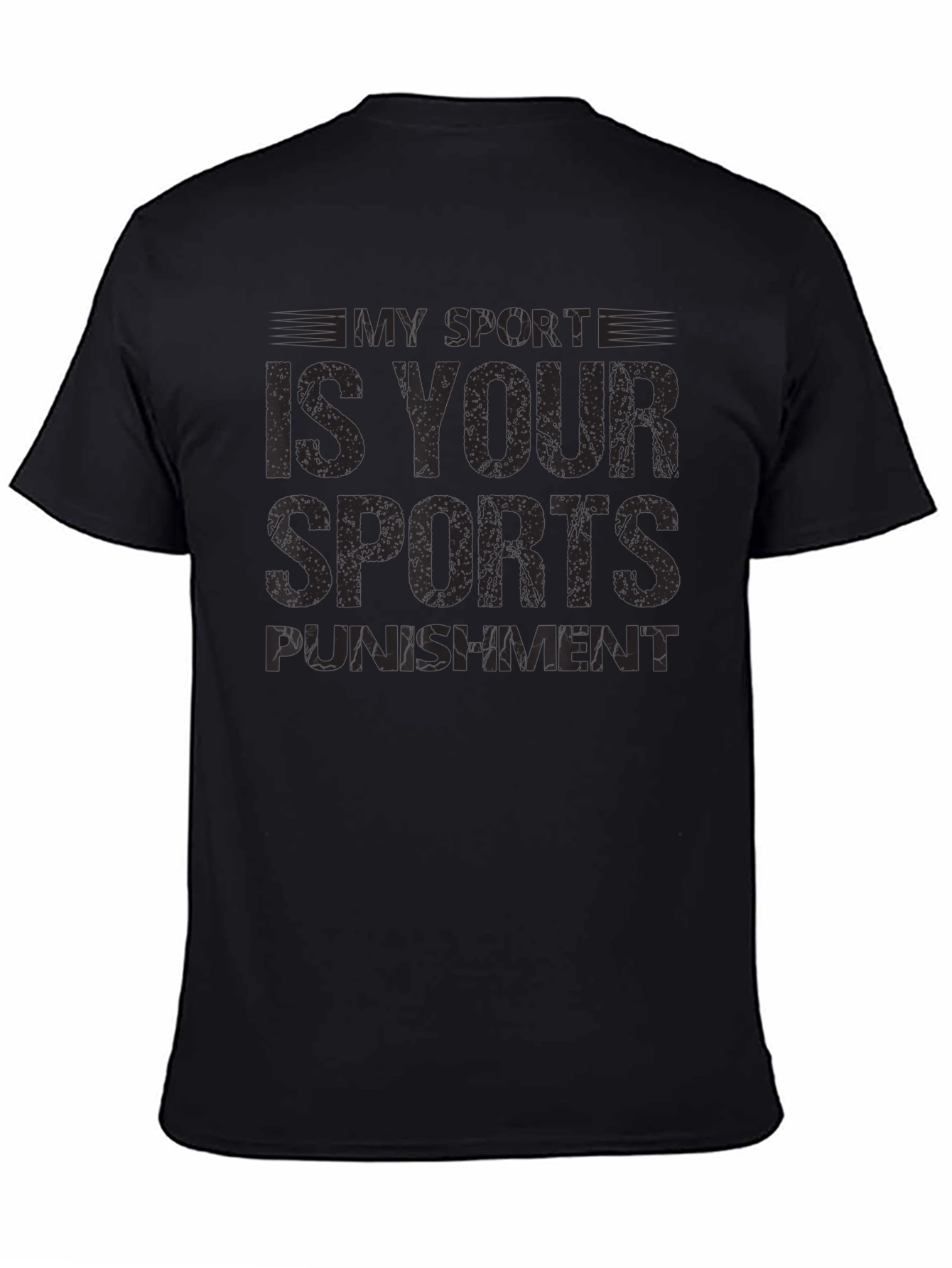 My Sport Is Your Sports Punishment T-Shirt