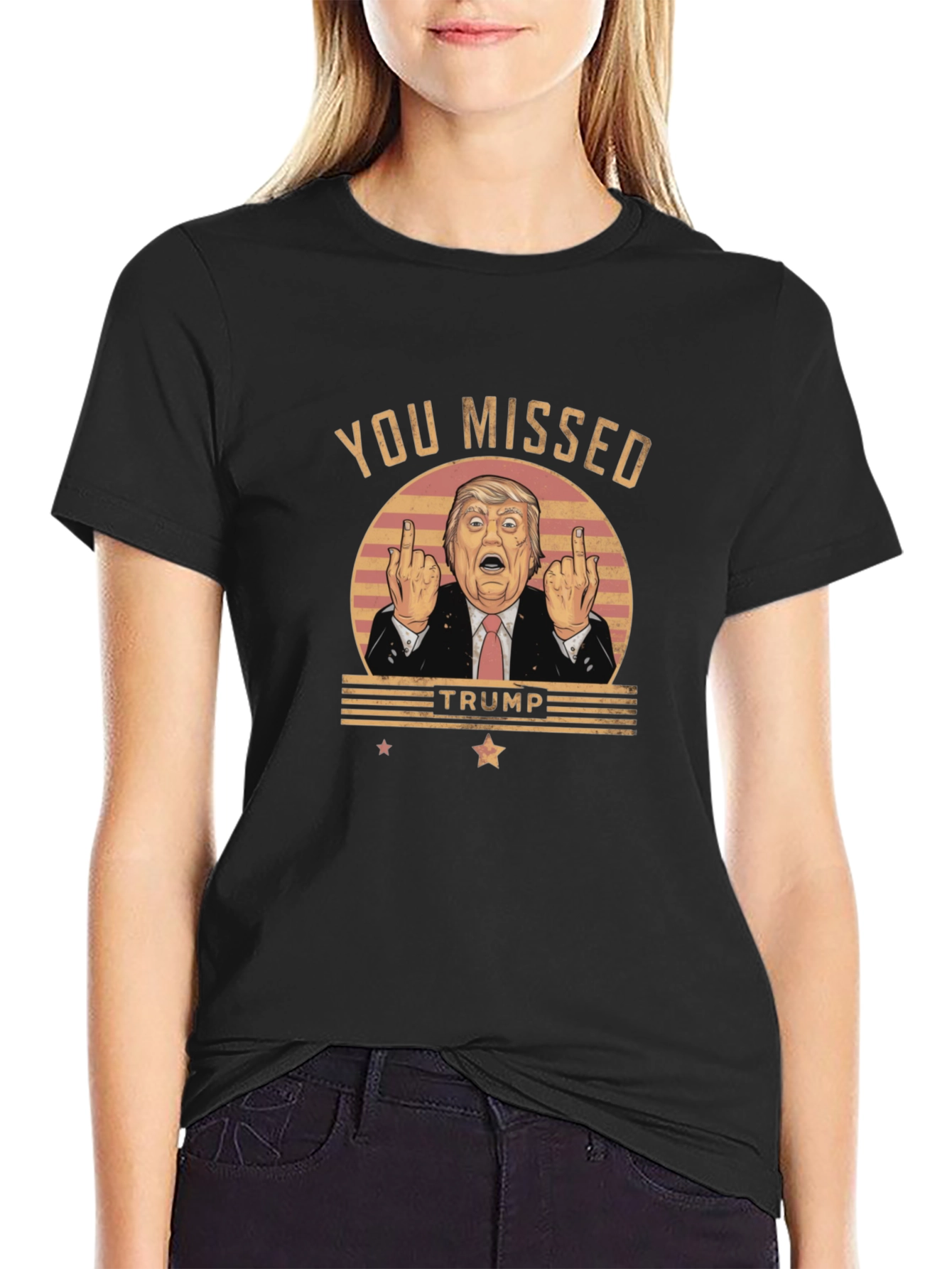 You Missed Trump Novelty Graphic T-Shirt