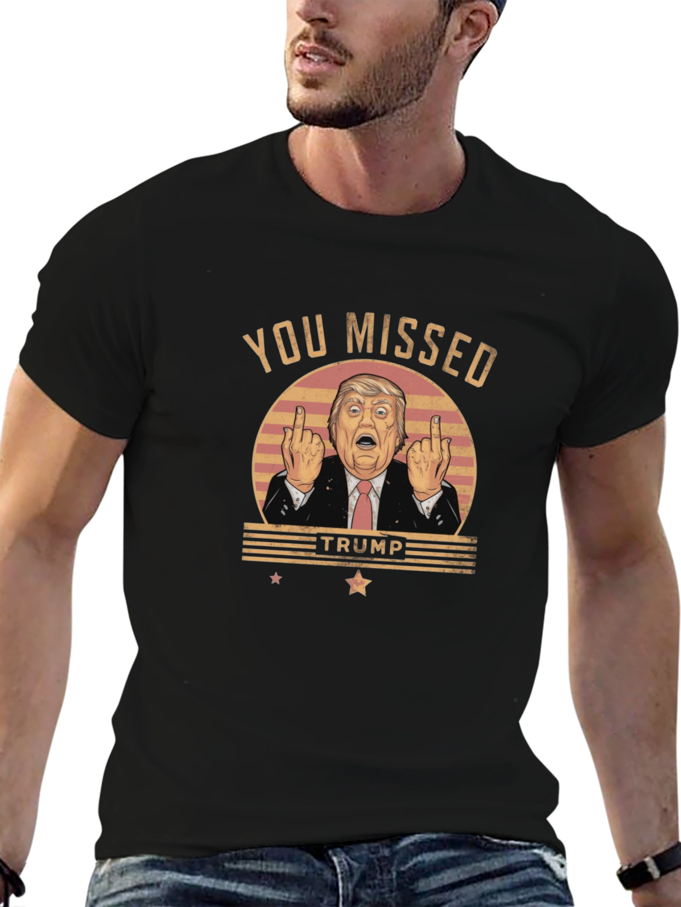 You Missed Trump Novelty Graphic T-Shirt