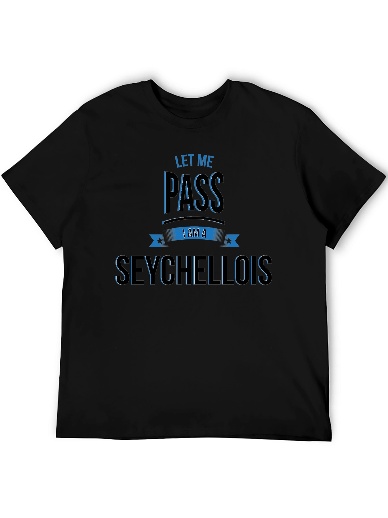 Seychellois T-Shirt - Let Me Pass Graphic Tee