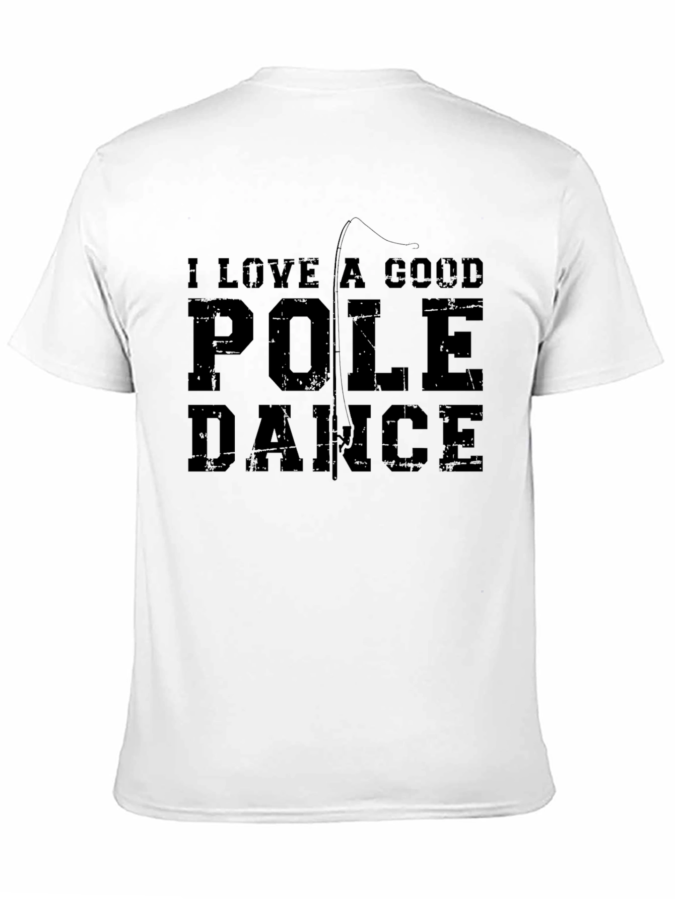 I Love A Good Pole Dance Funny T-Shirt