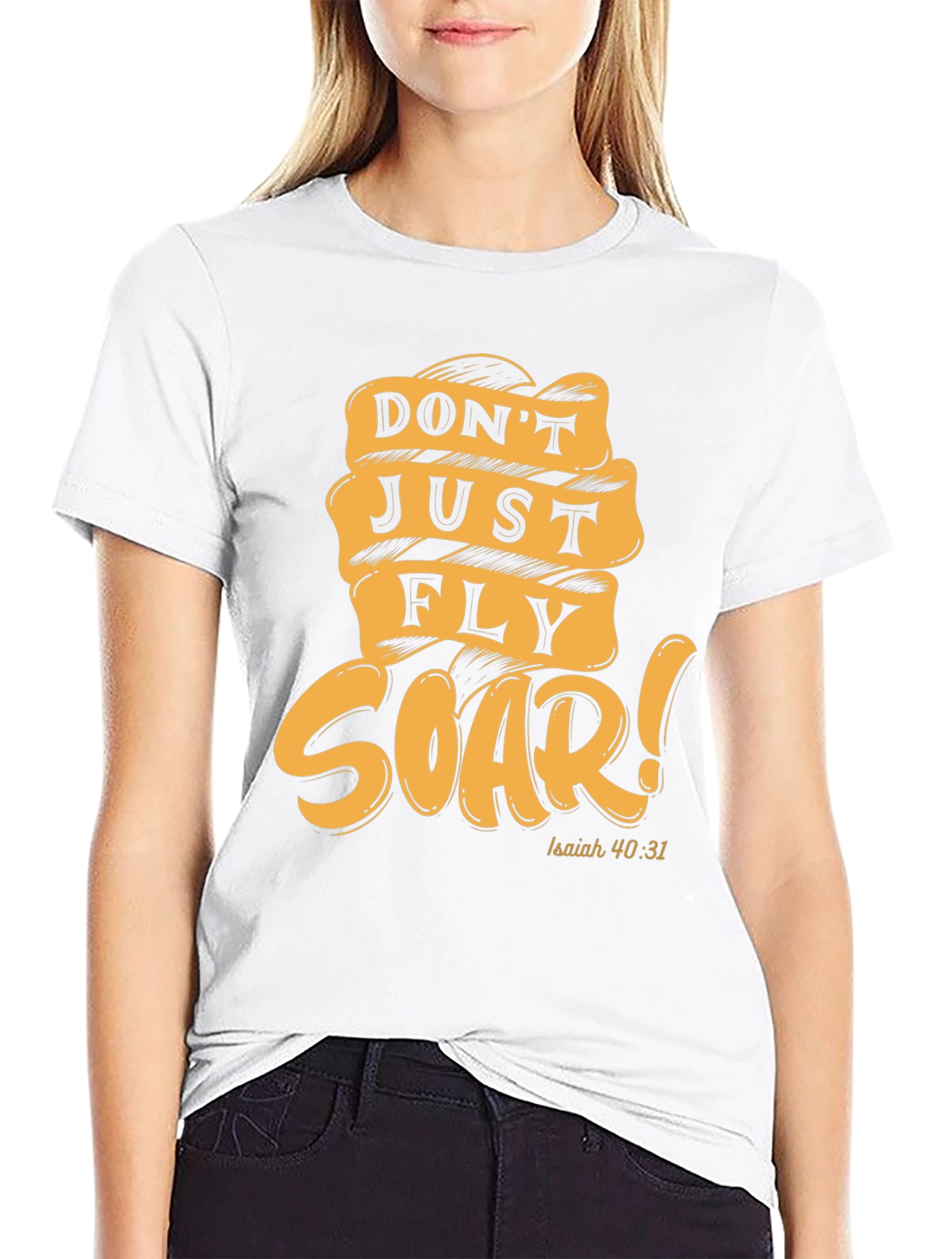 Dont Just Fly Soar T-Shirt - Isaiah 40:31