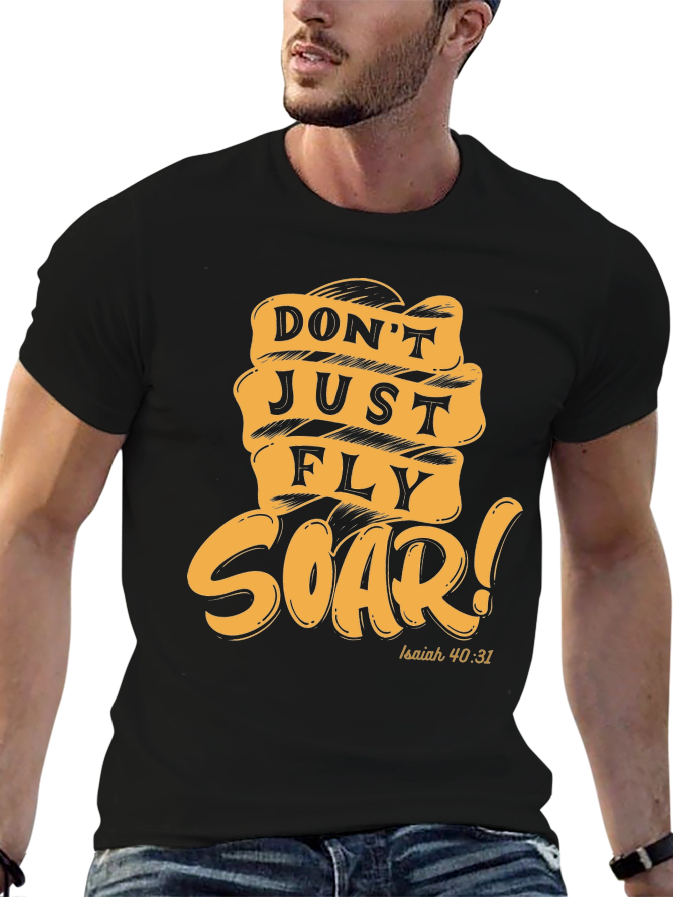 Dont Just Fly Soar T-Shirt - Isaiah 40:31