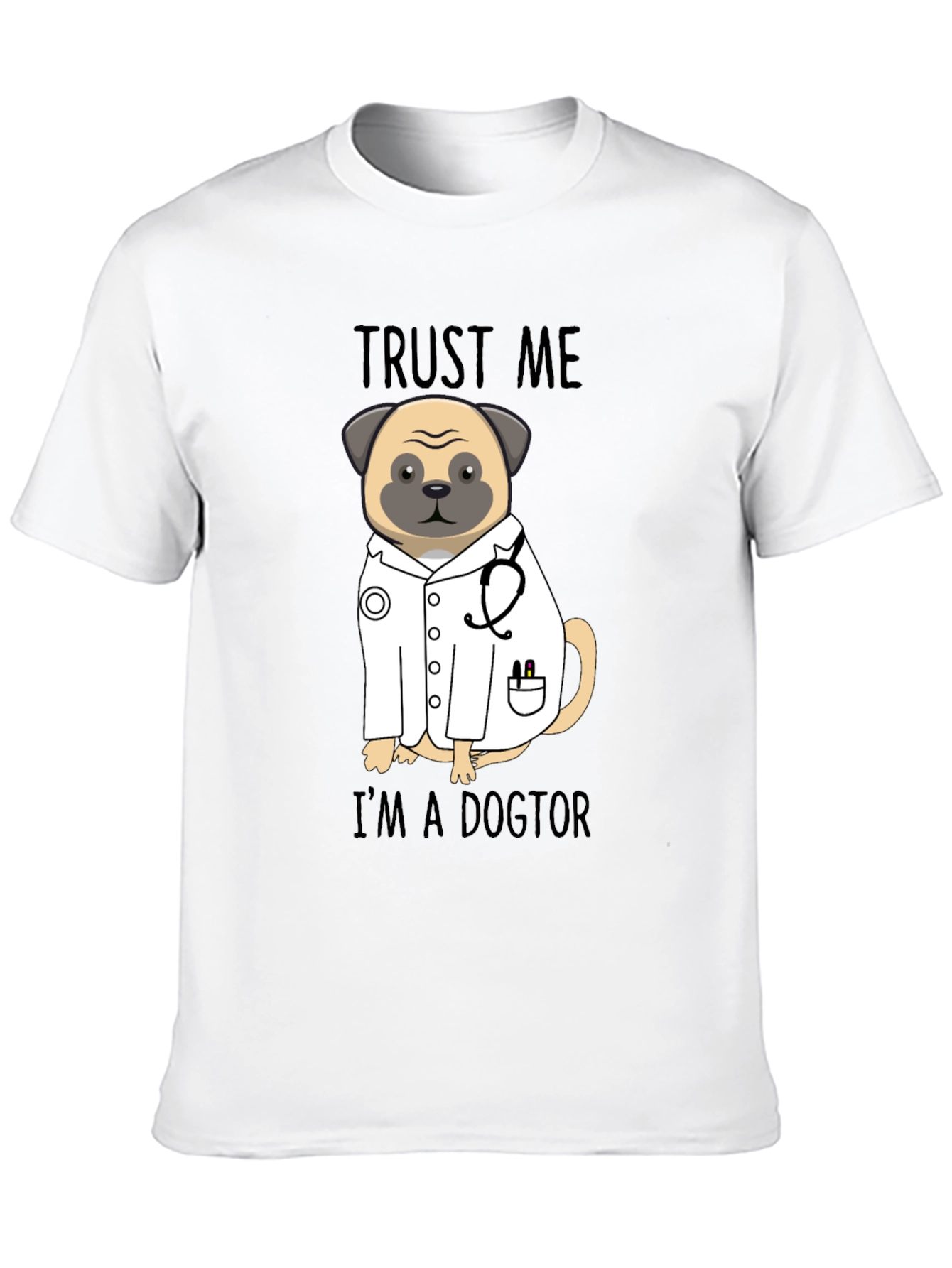 Trust Me Im a Dogtor T-Shirt