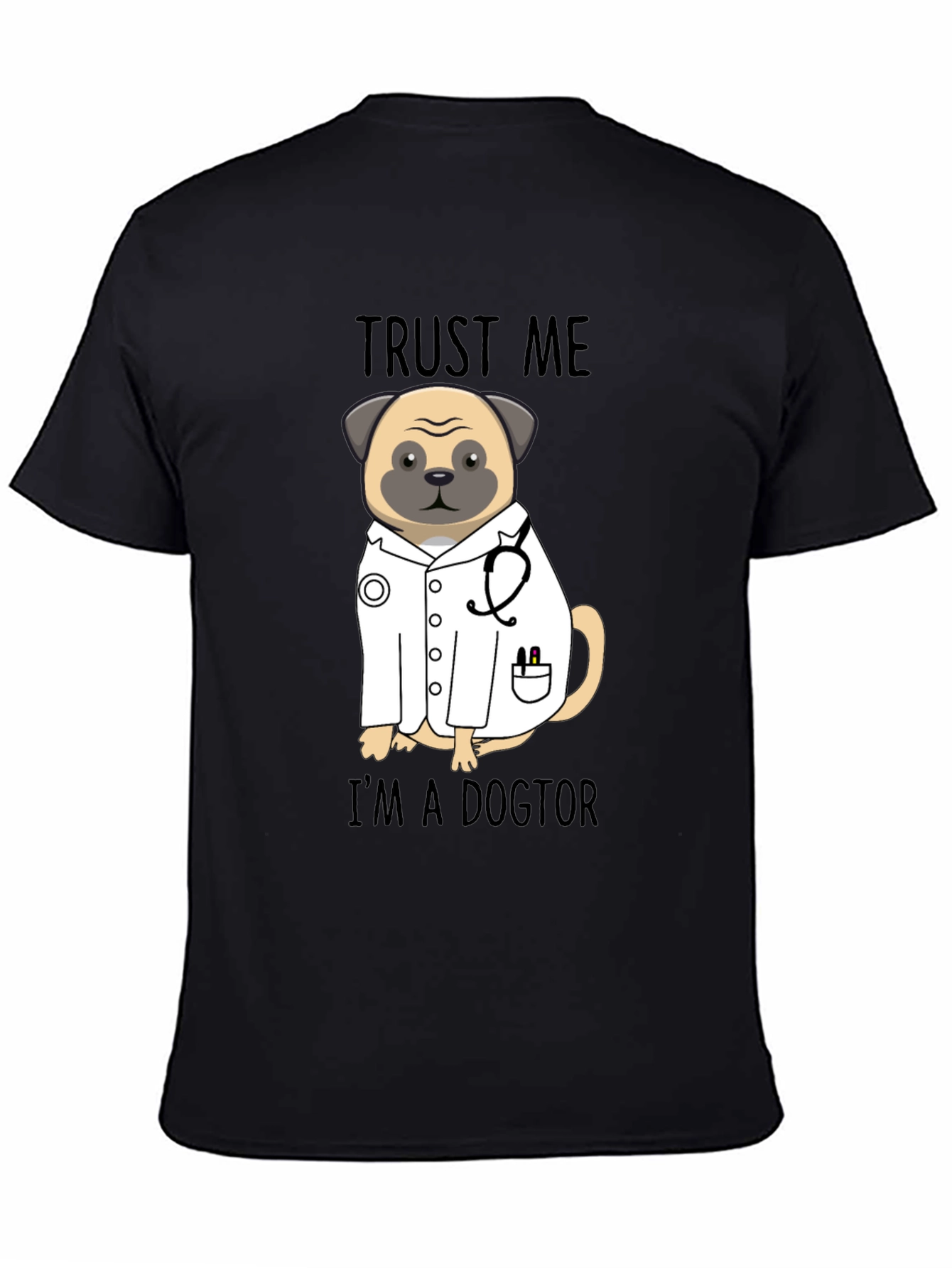 Trust Me Im a Dogtor T-Shirt