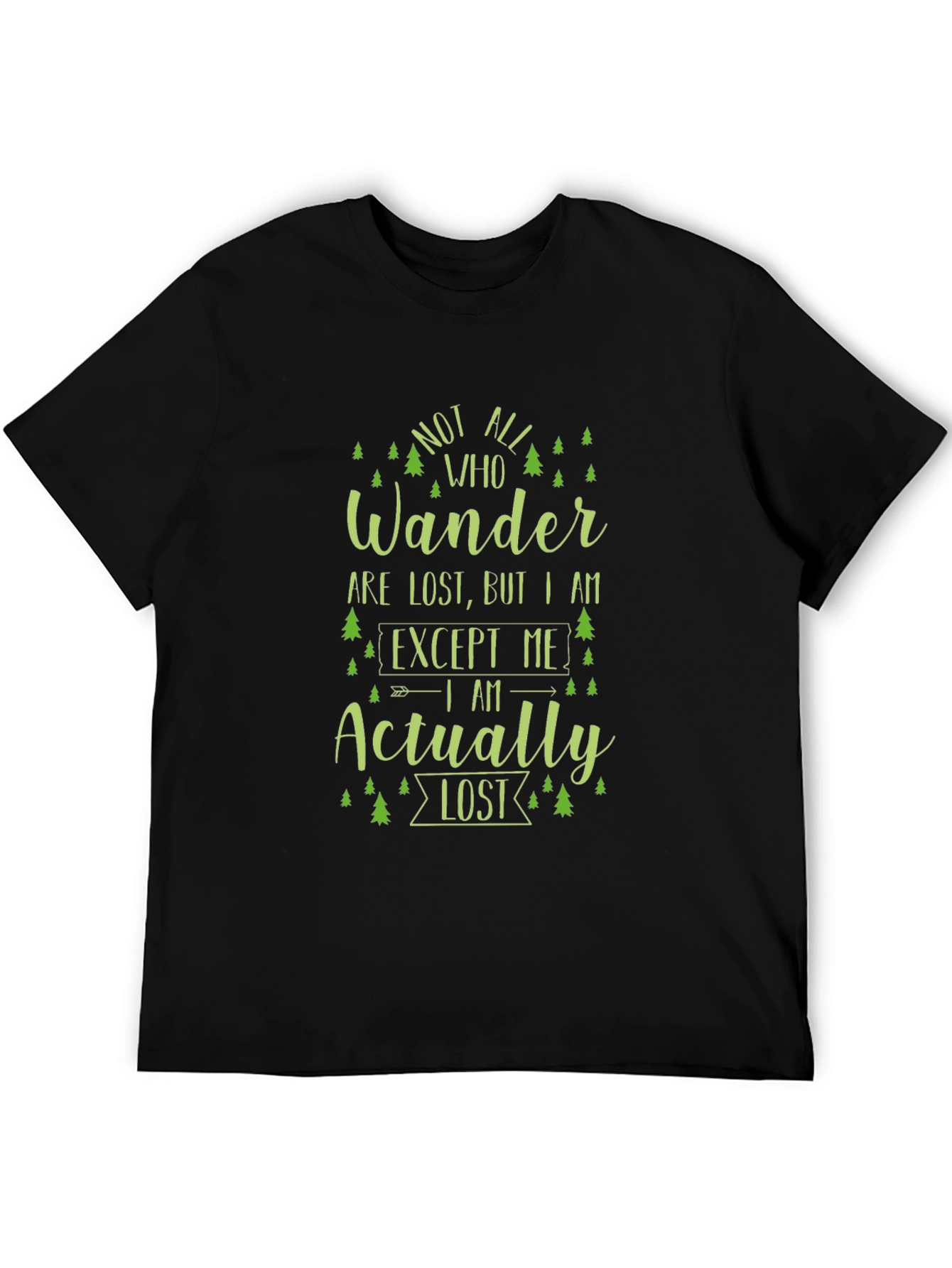 Not All Who Wander T-Shirt - Novelty Hiking Tee