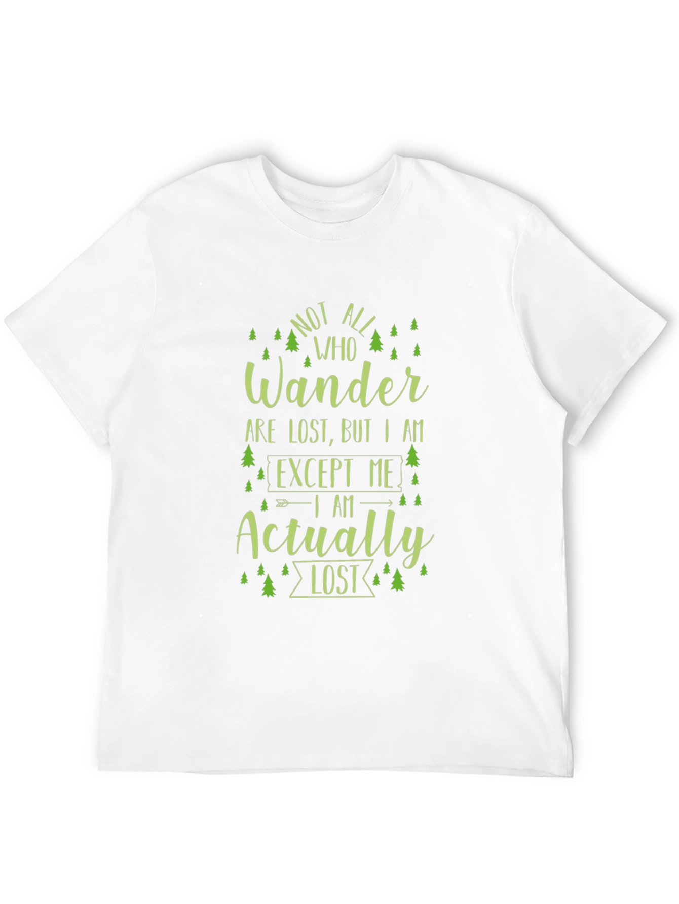 Not All Who Wander T-Shirt - Novelty Hiking Tee