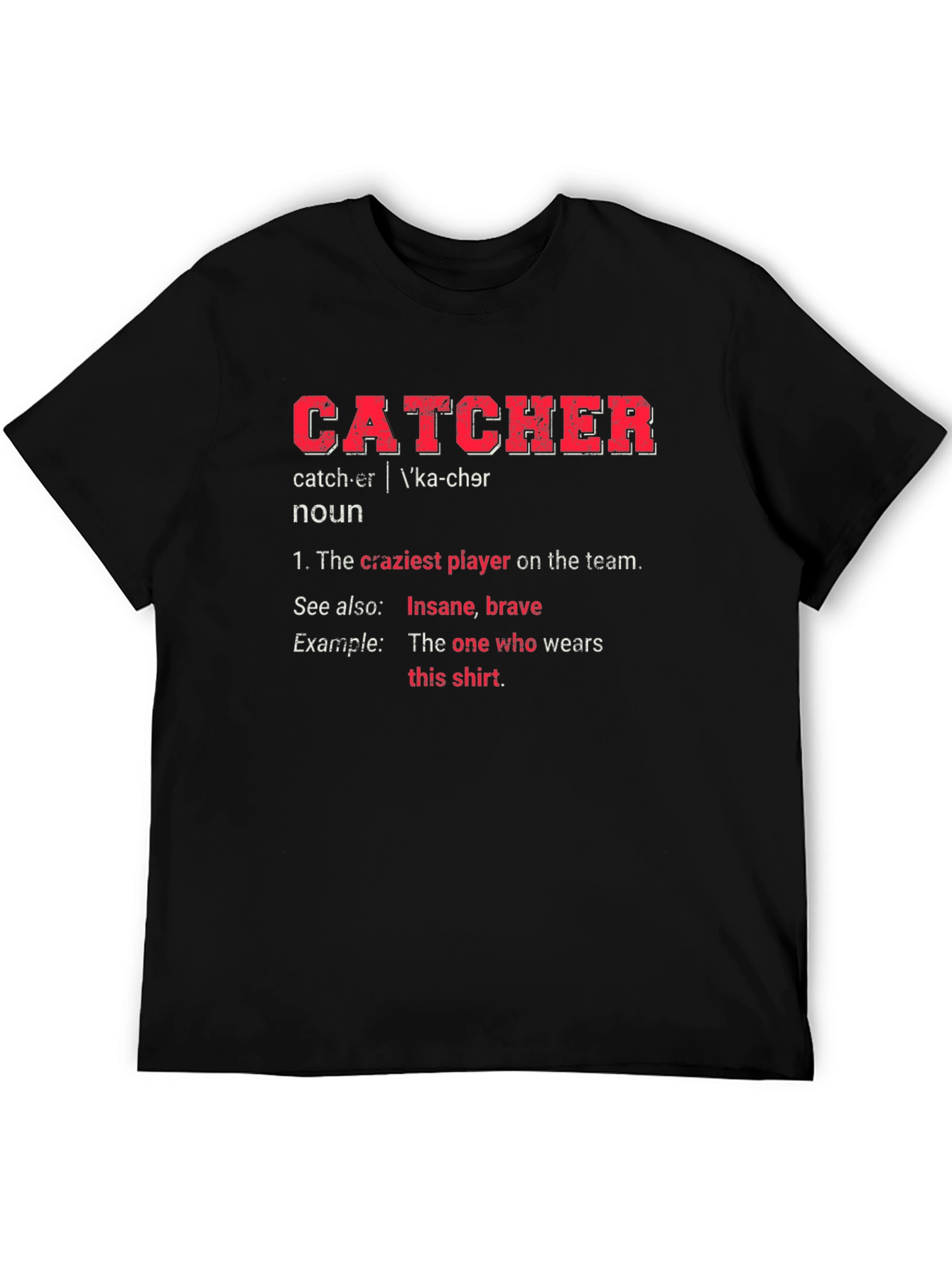 Catcher Definition T-Shirt - Baseball Player Tee