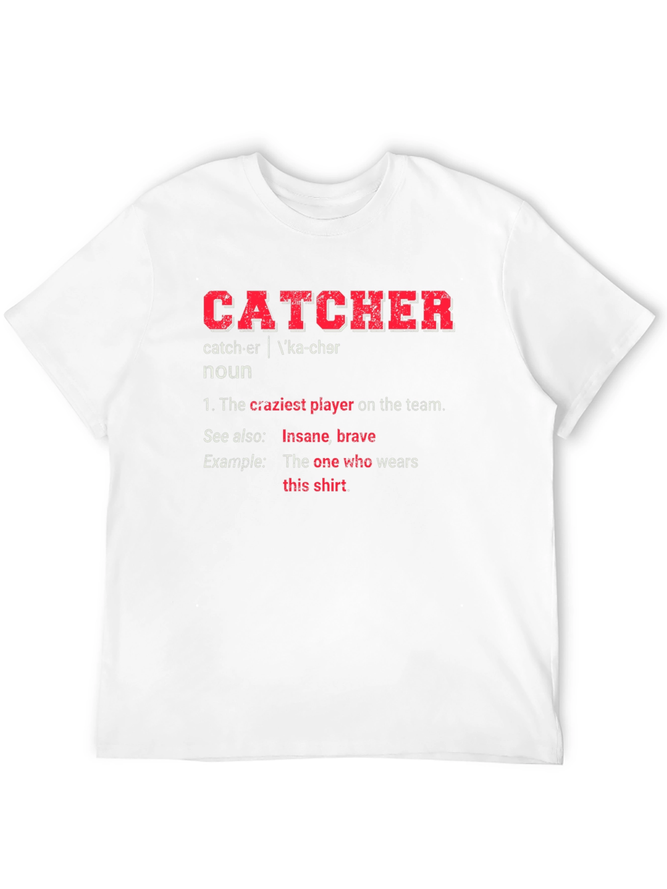 Catcher Definition T-Shirt - Baseball Player Tee