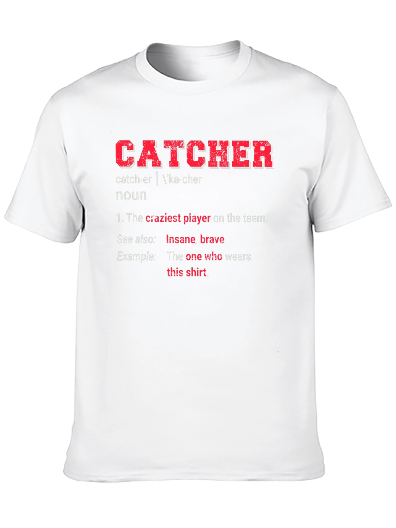 Catcher Definition T-Shirt - Baseball Player Tee