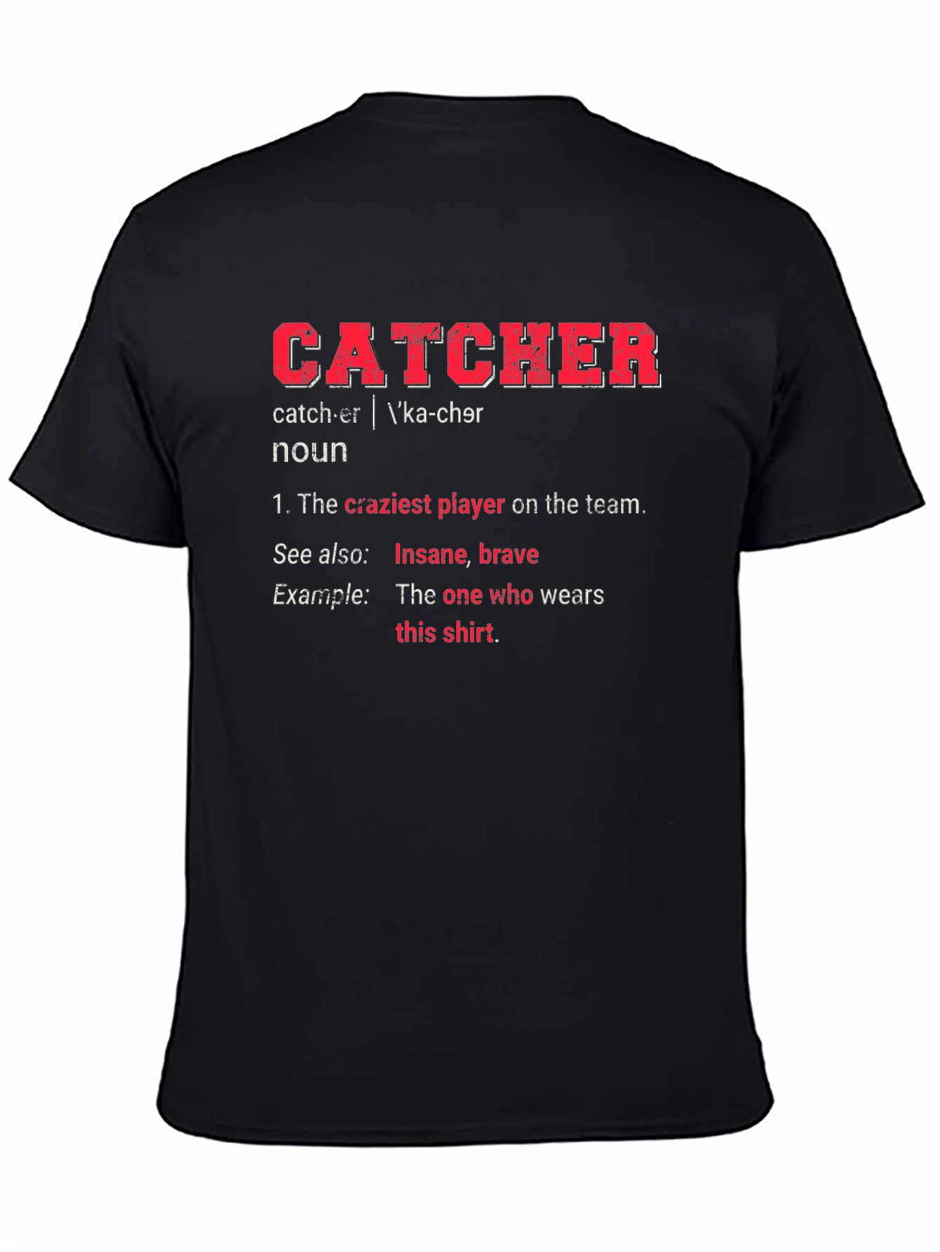 Catcher Definition T-Shirt - Baseball Player Tee