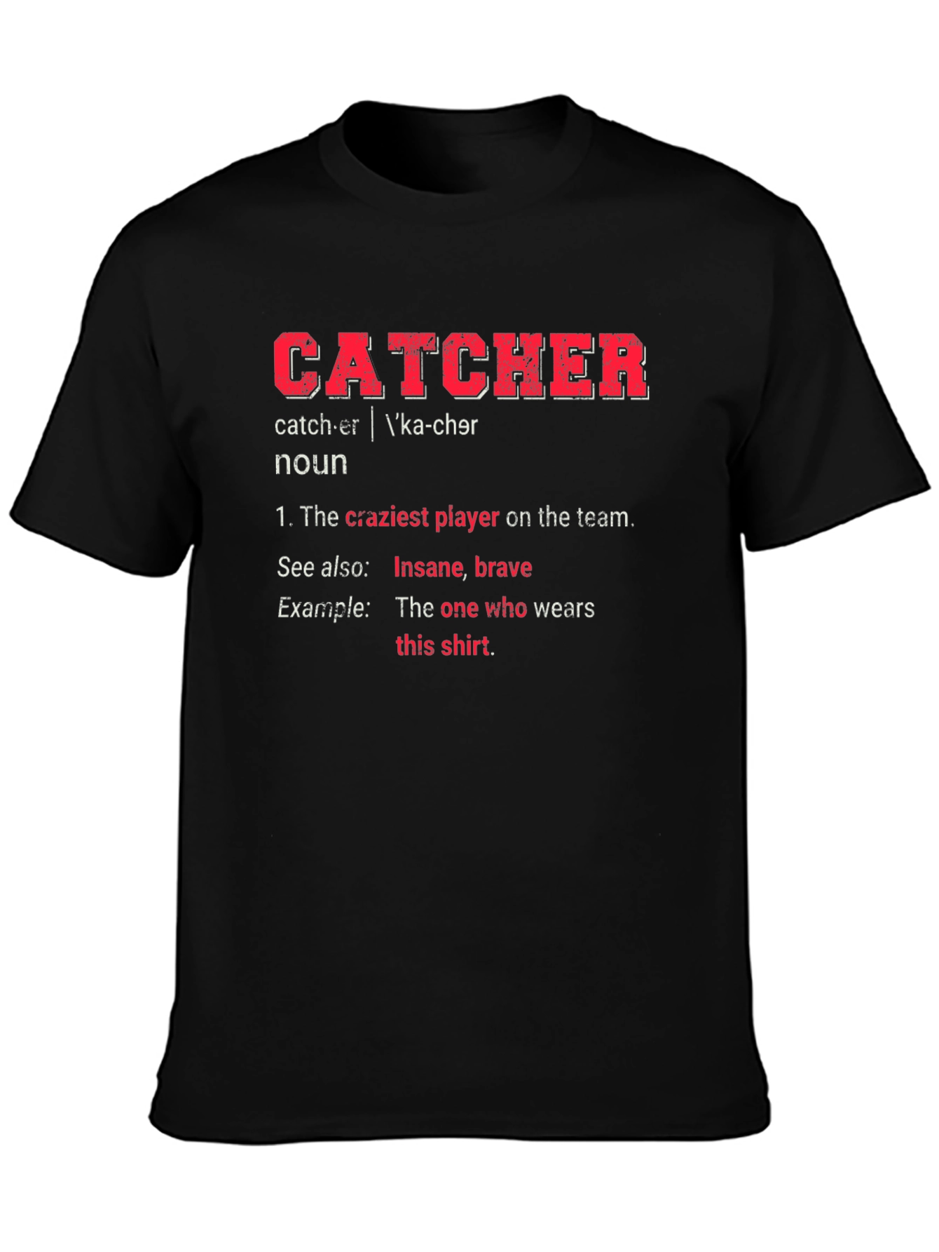 Catcher Definition T-Shirt - Baseball Player Tee