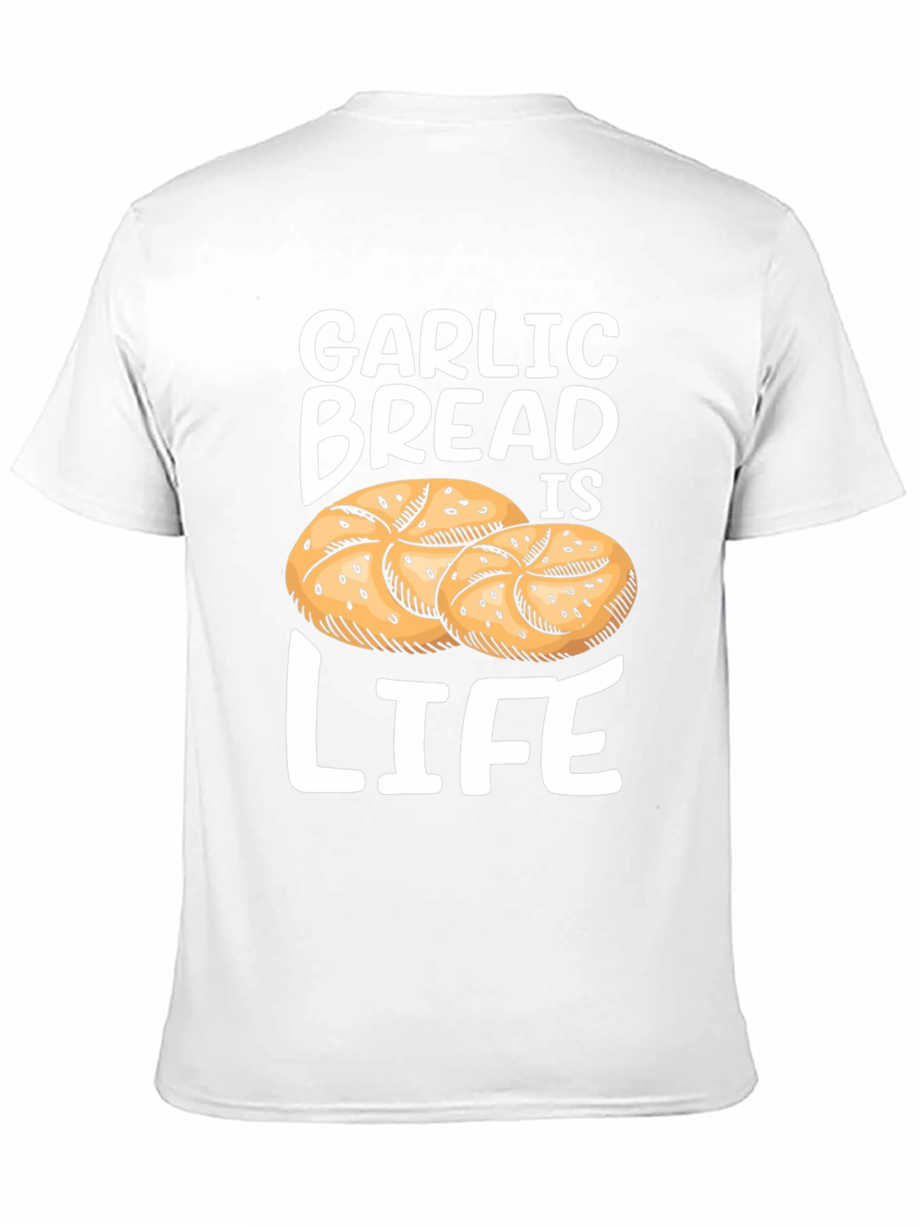 Garlic Bread is Life T-Shirt Foodie Tee