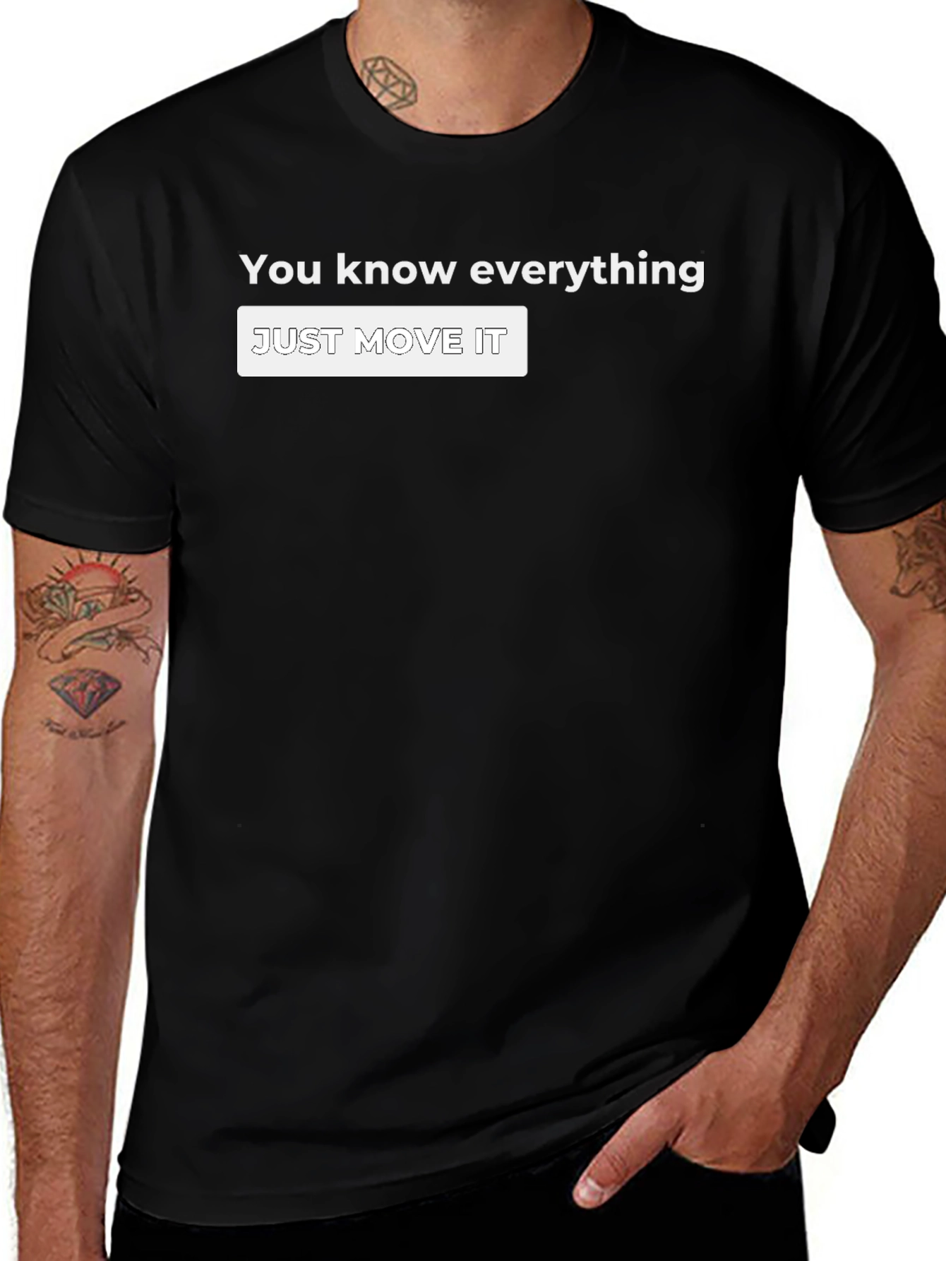 You Know Everything T-Shirt - Just Move It!