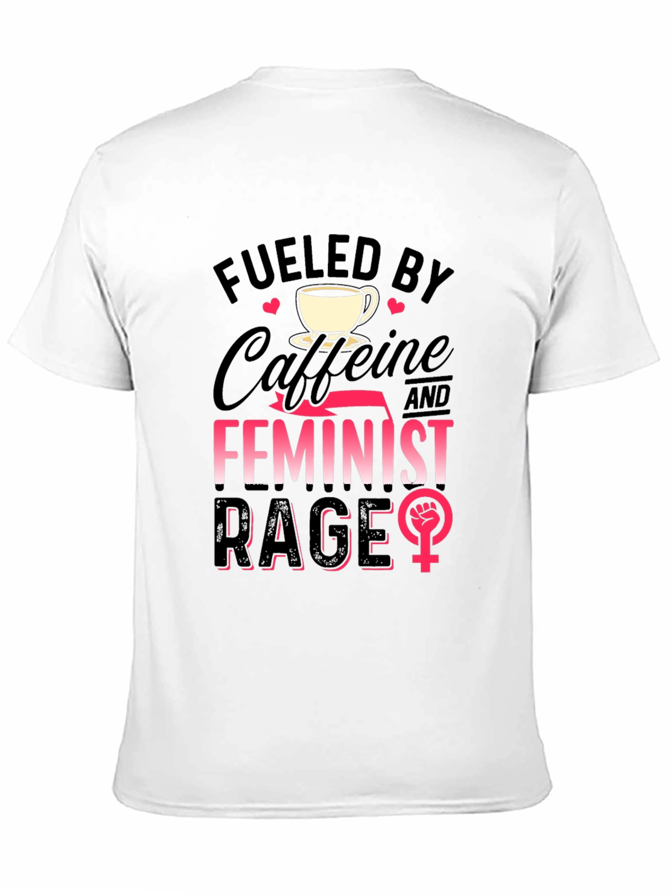 Fueled By Caffeine & Feminist Rage T-Shirt