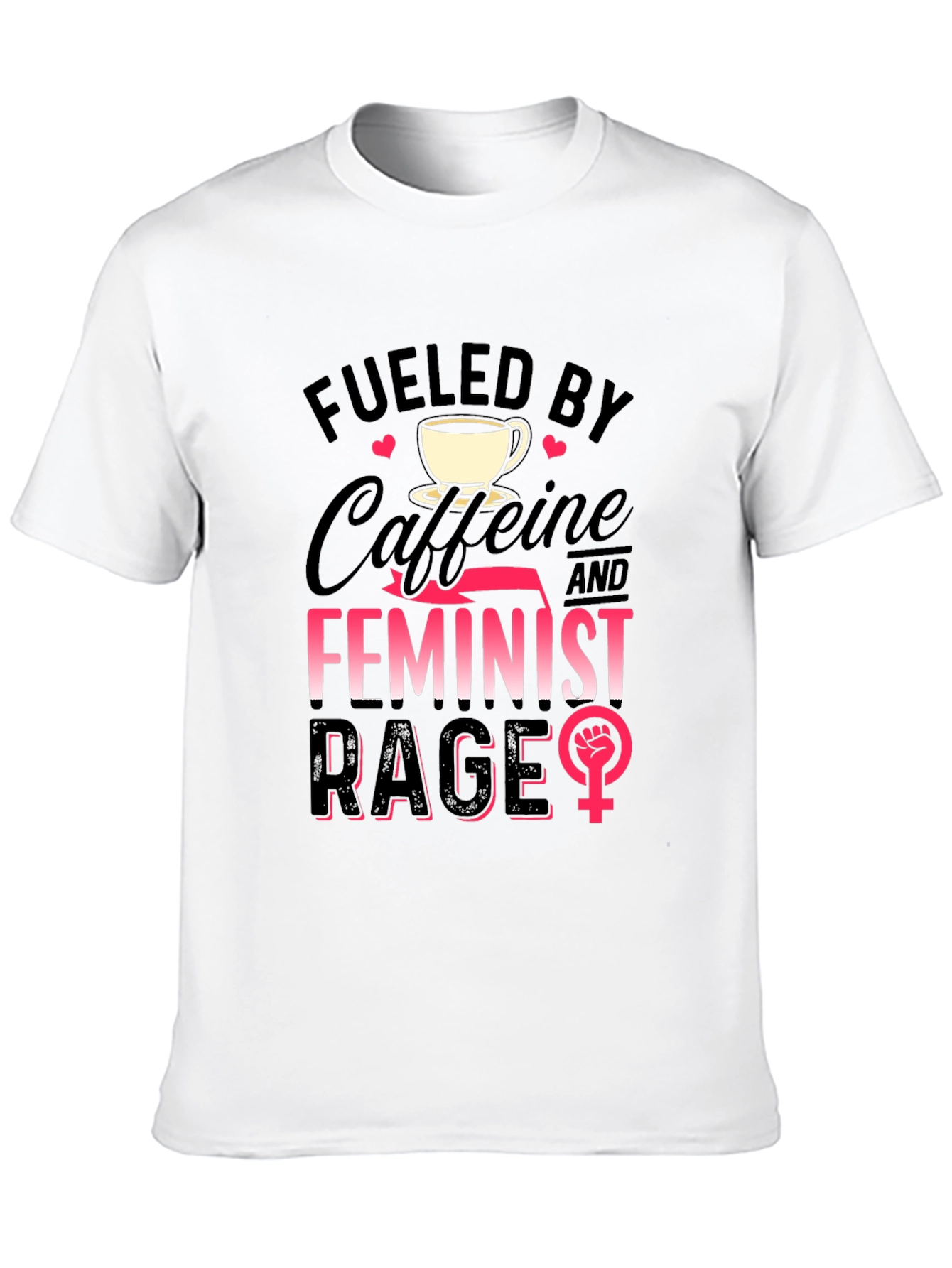 Fueled By Caffeine & Feminist Rage T-Shirt