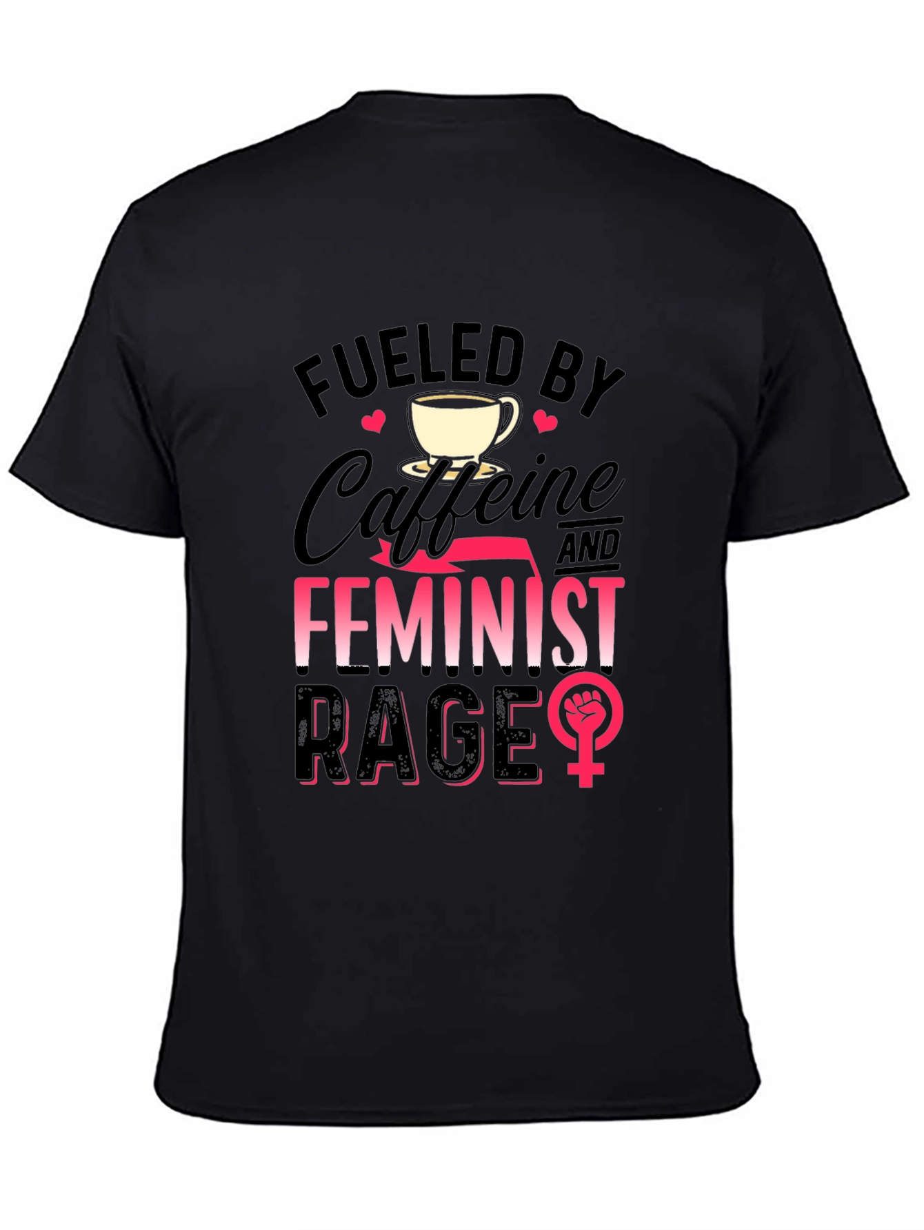 Fueled By Caffeine & Feminist Rage T-Shirt