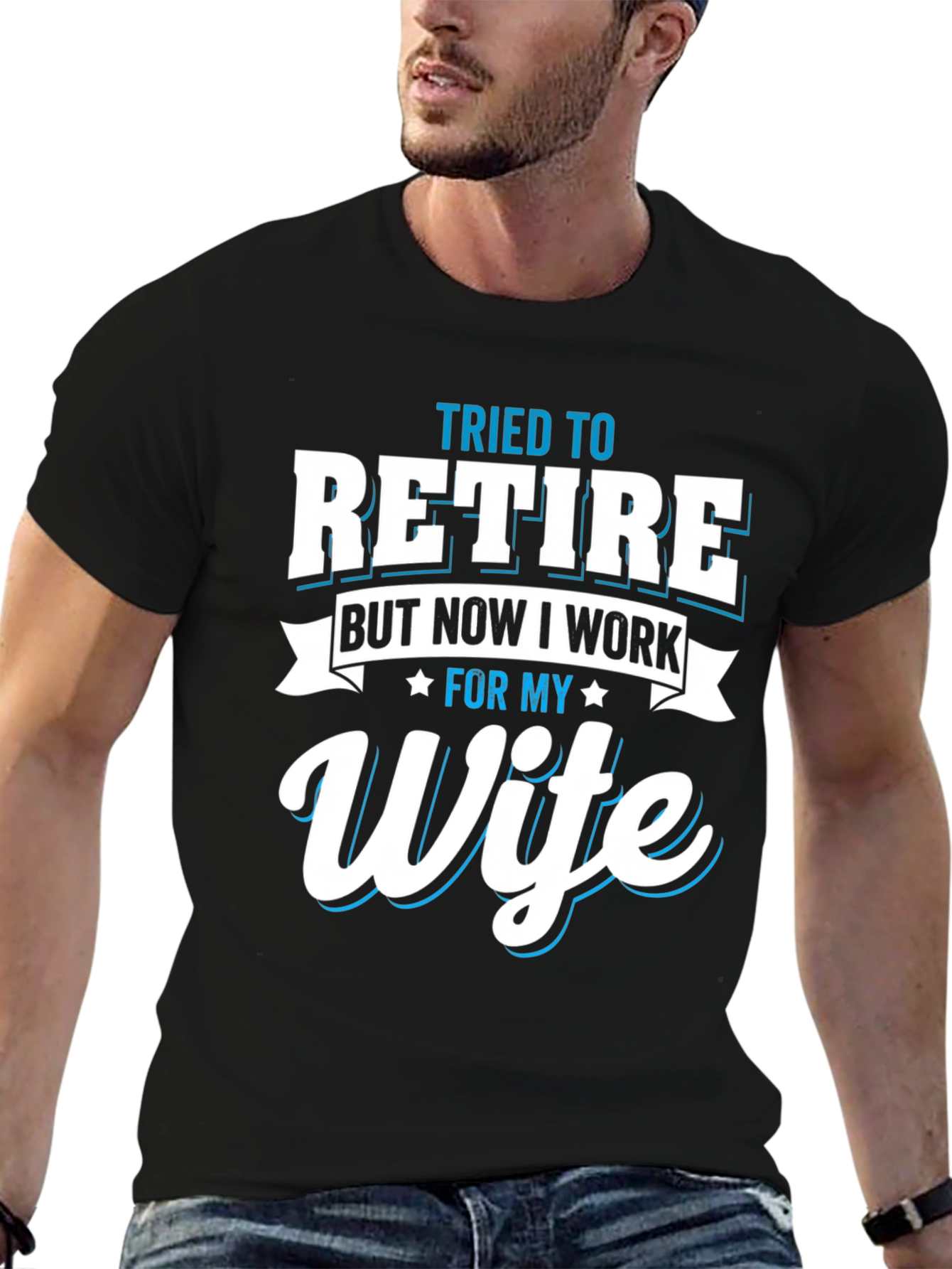 Tried to Retire Wife T-Shirt