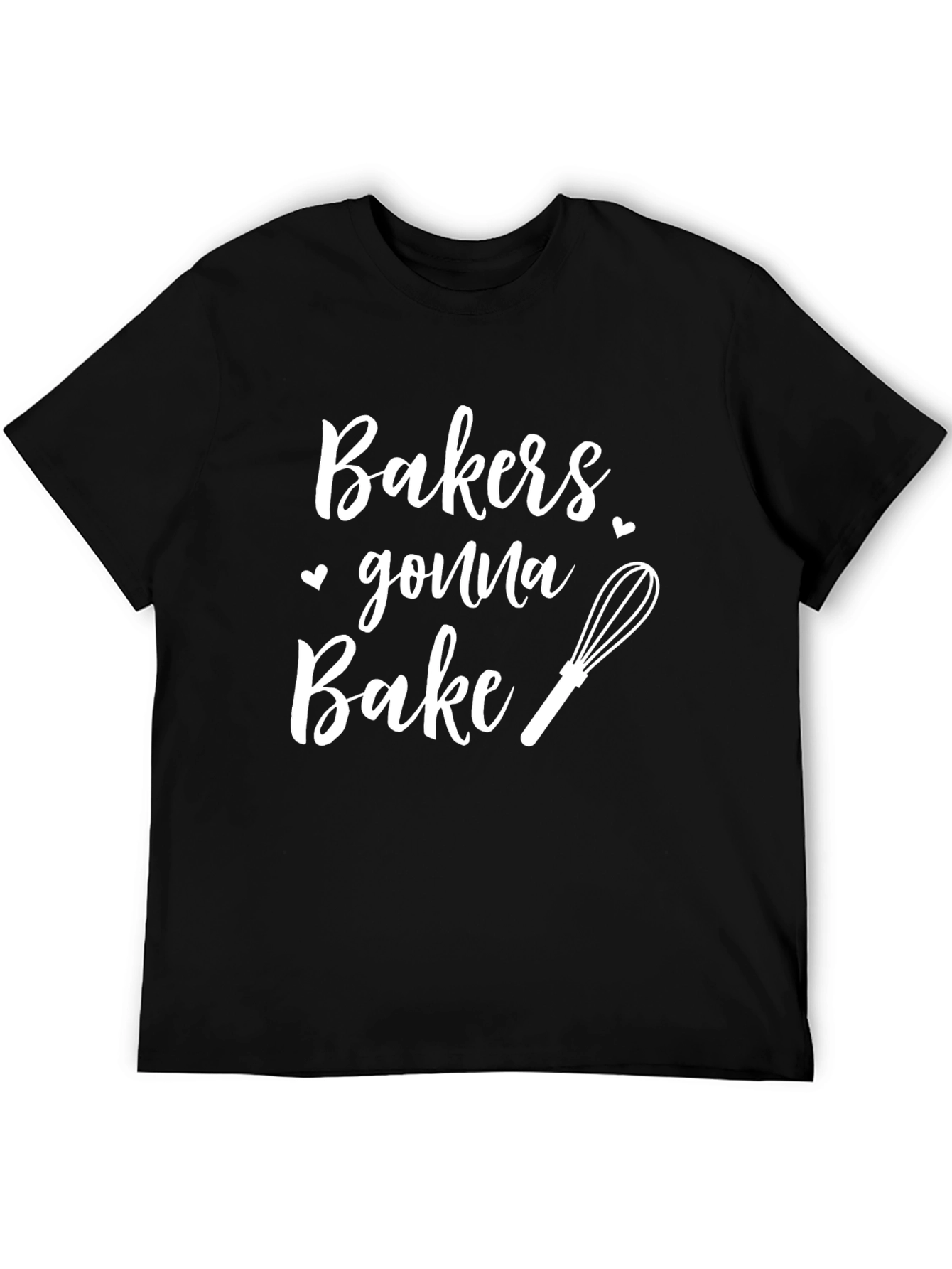 Bakers Gonna Bake Graphic T-Shirt