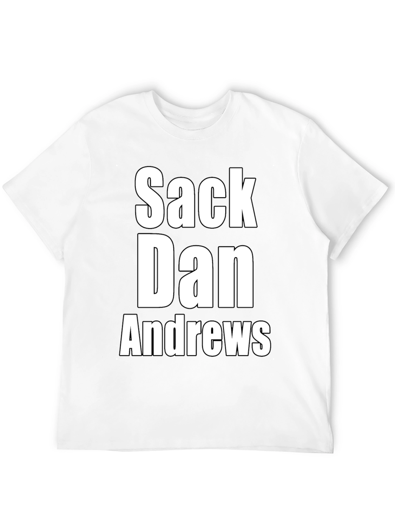 Sack Dan Andrews Statement T-Shirt
