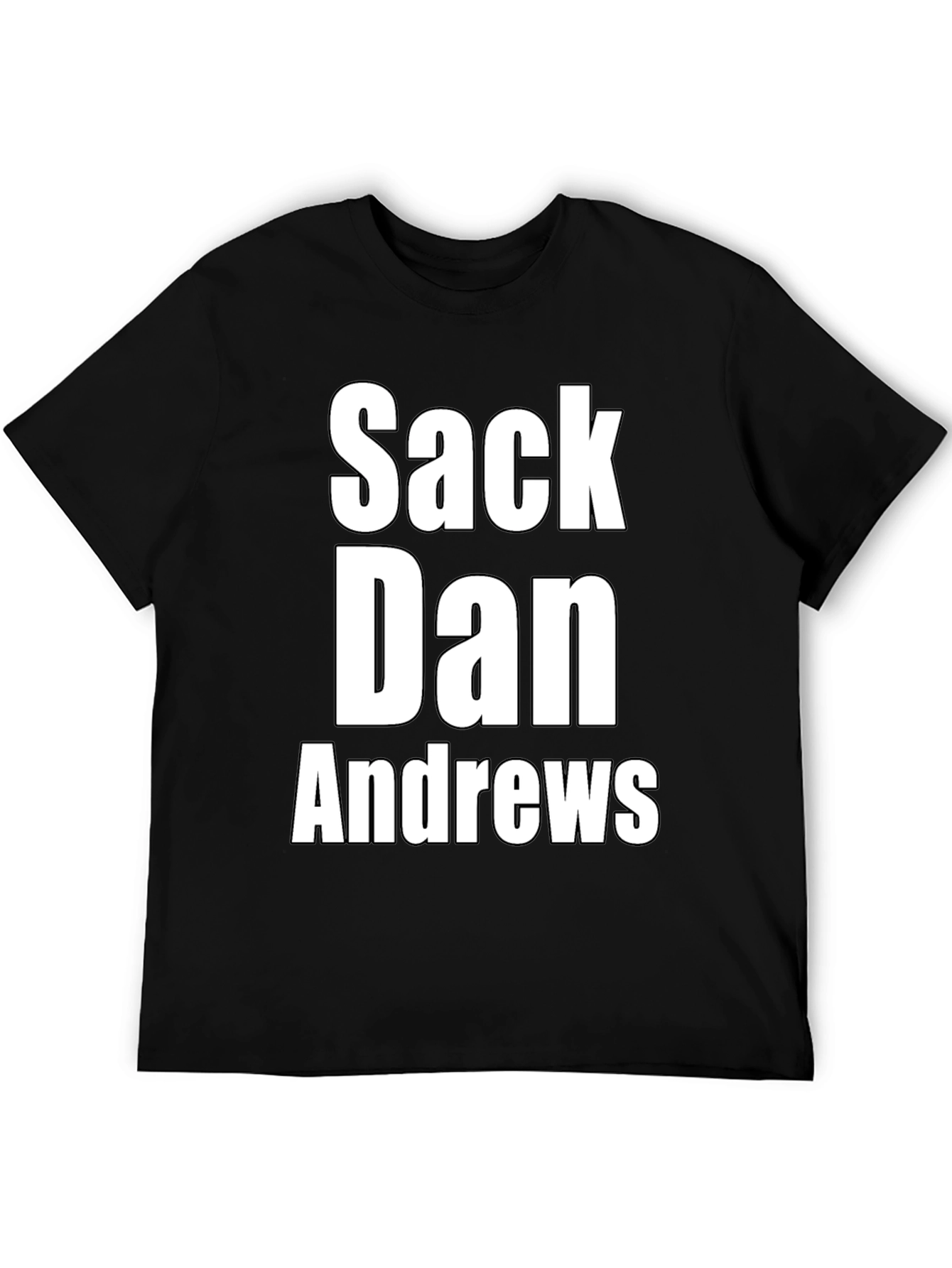 Sack Dan Andrews Statement T-Shirt
