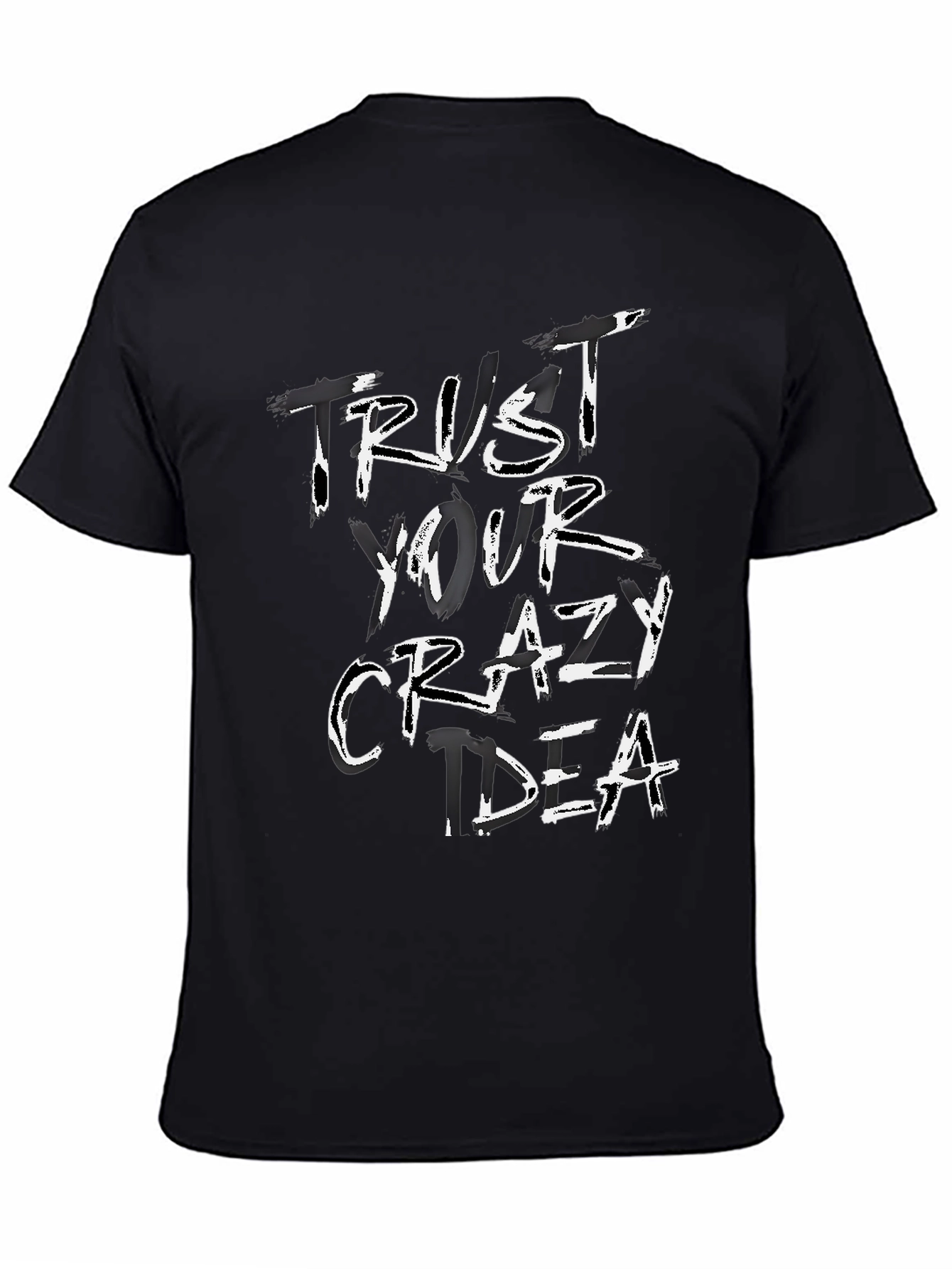 Trust Your Crazy Idea Graphic Tee - Unisex