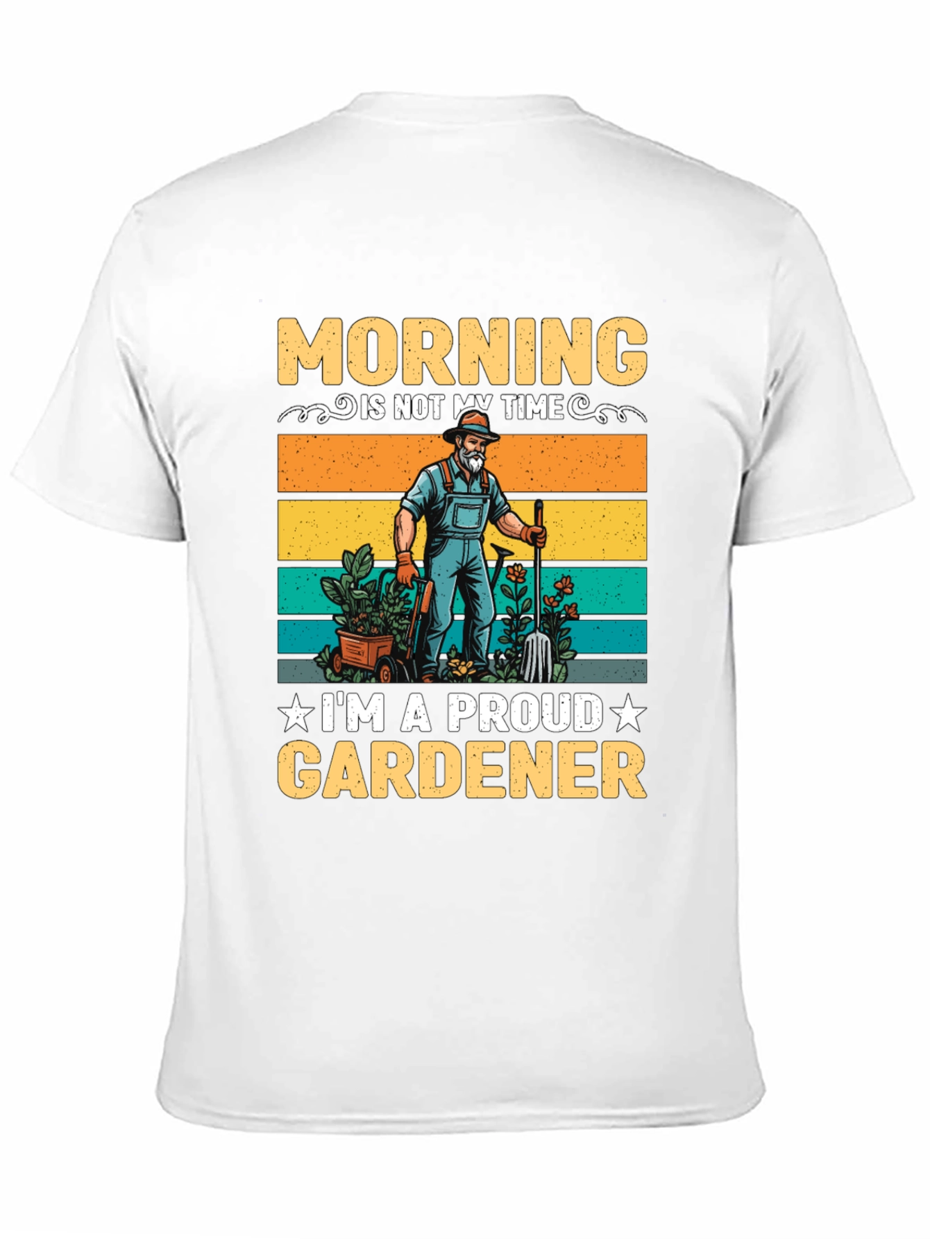 Proud Gardener T-Shirt: Morning is Not My Time