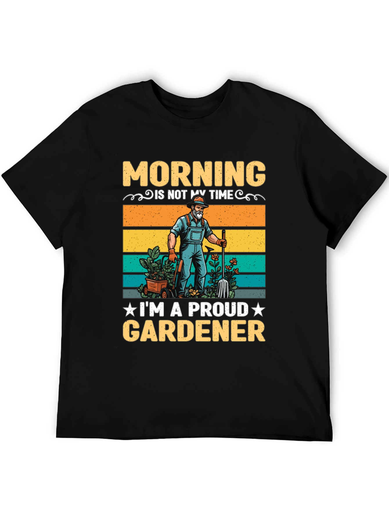 Proud Gardener T-Shirt: Morning is Not My Time