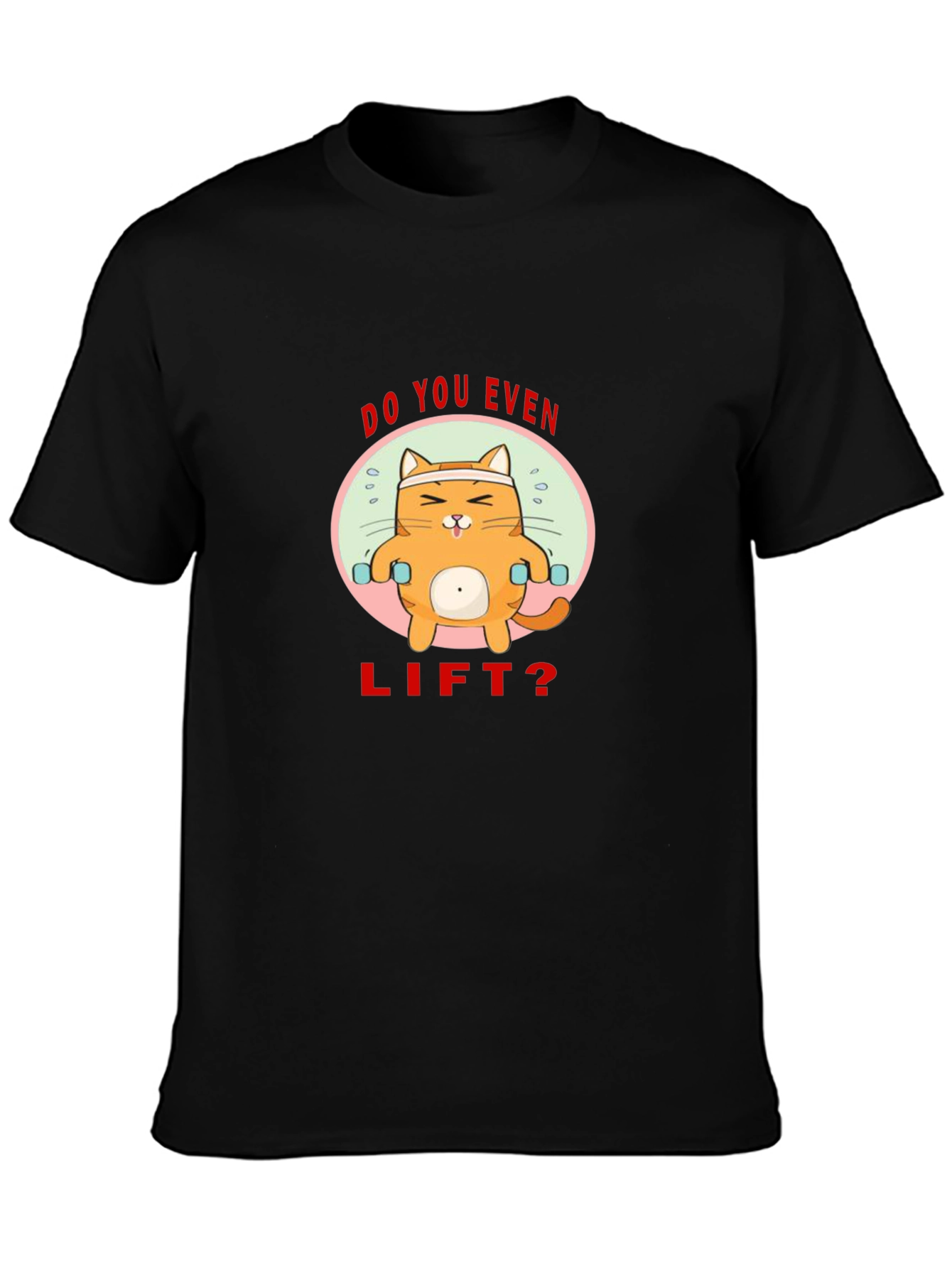 Do You Even Lift? Cat T-Shirt