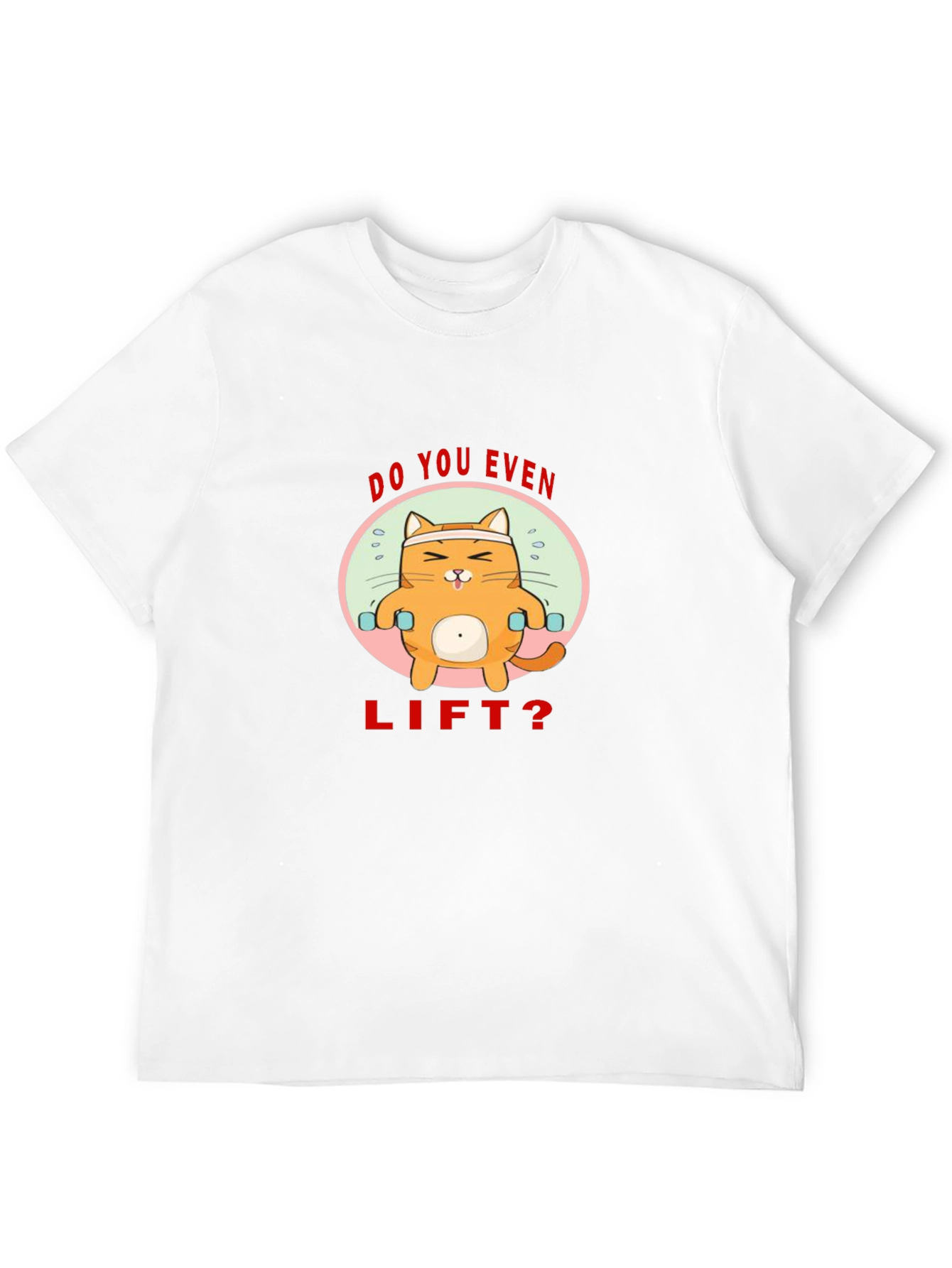 Do You Even Lift? Cat T-Shirt