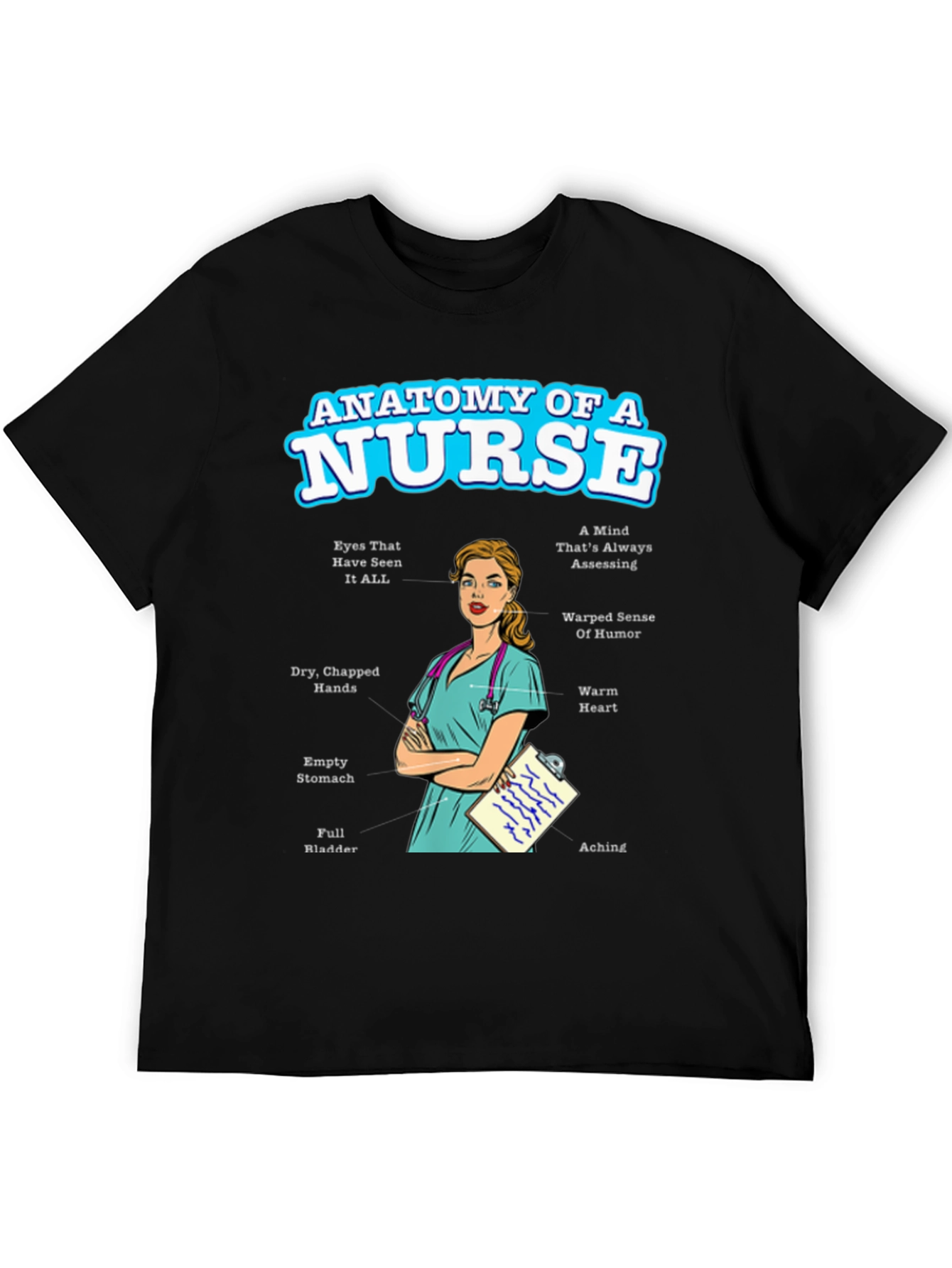 Anatomy of a Nurse T-Shirt - Funny Nurse Gift