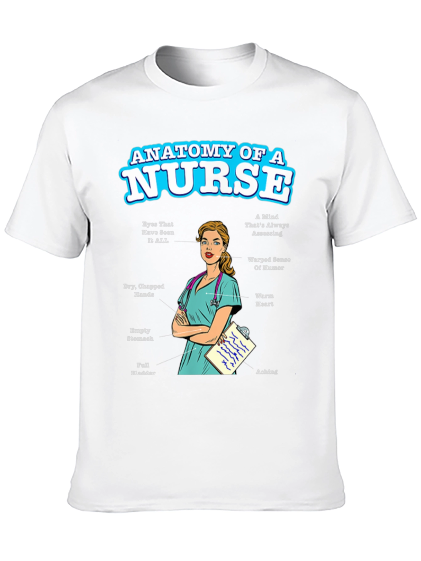 Anatomy of a Nurse T-Shirt - Funny Nurse Gift