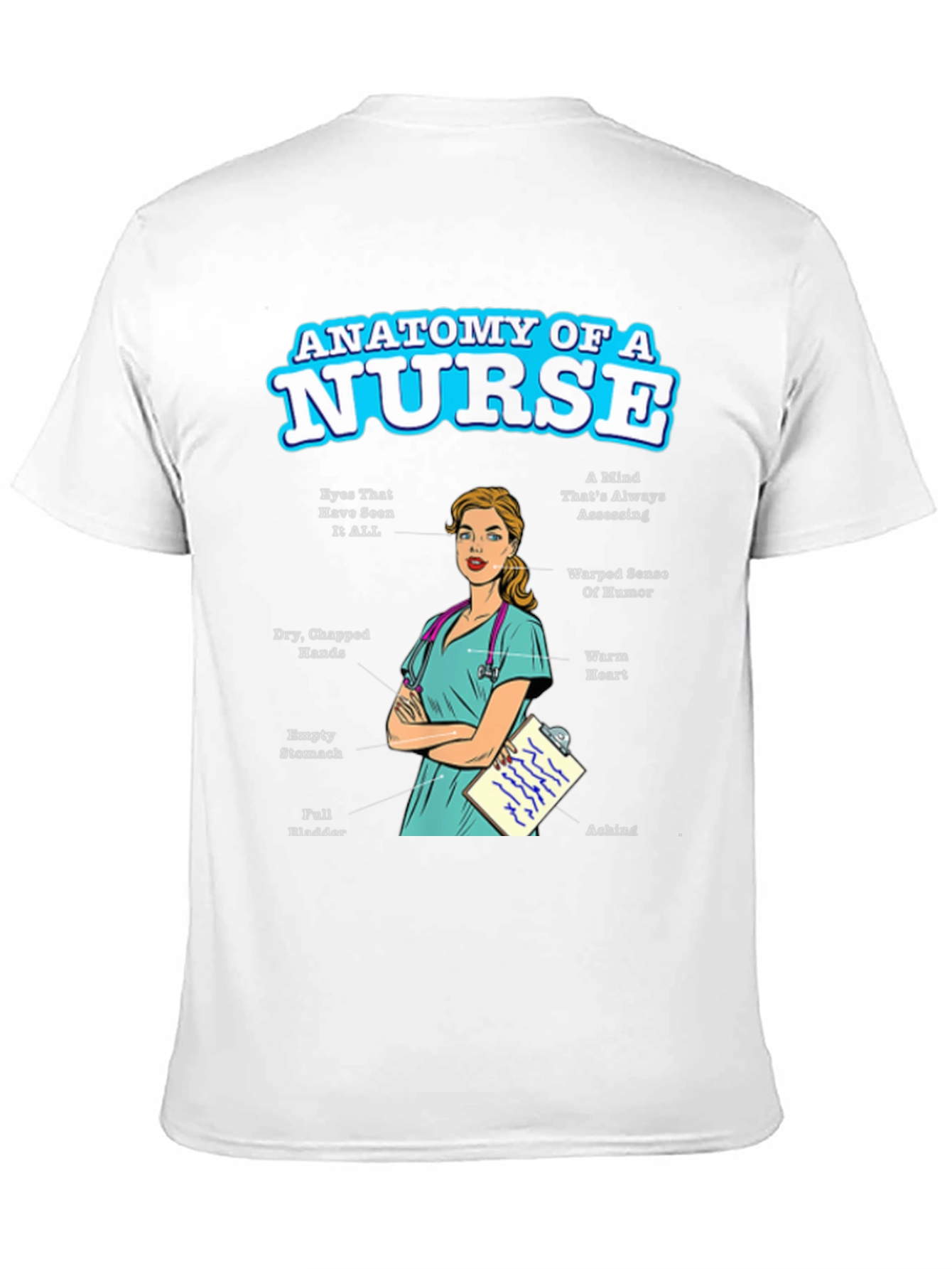 Anatomy of a Nurse T-Shirt - Funny Nurse Gift