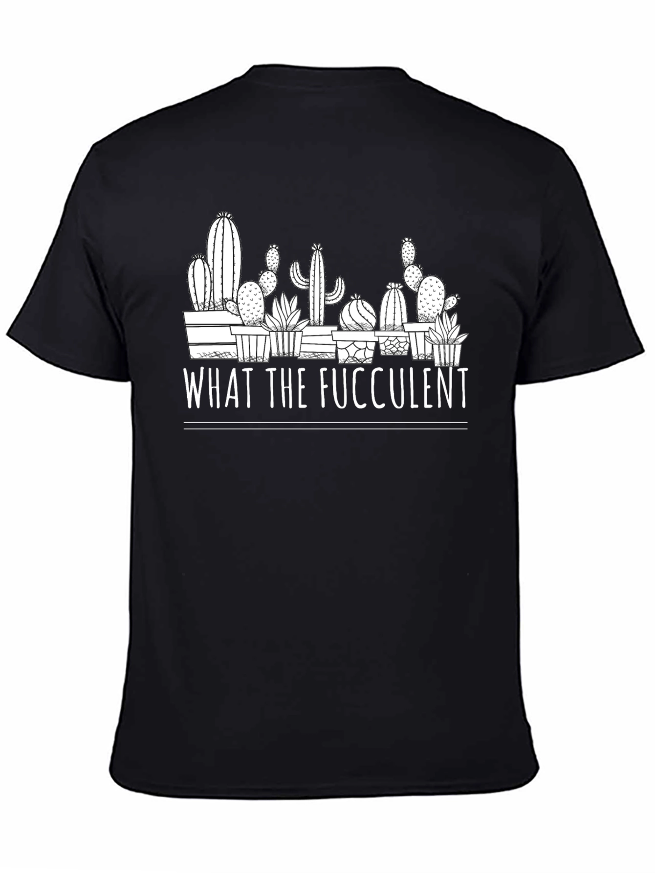 What the Fucculent Graphic Tee