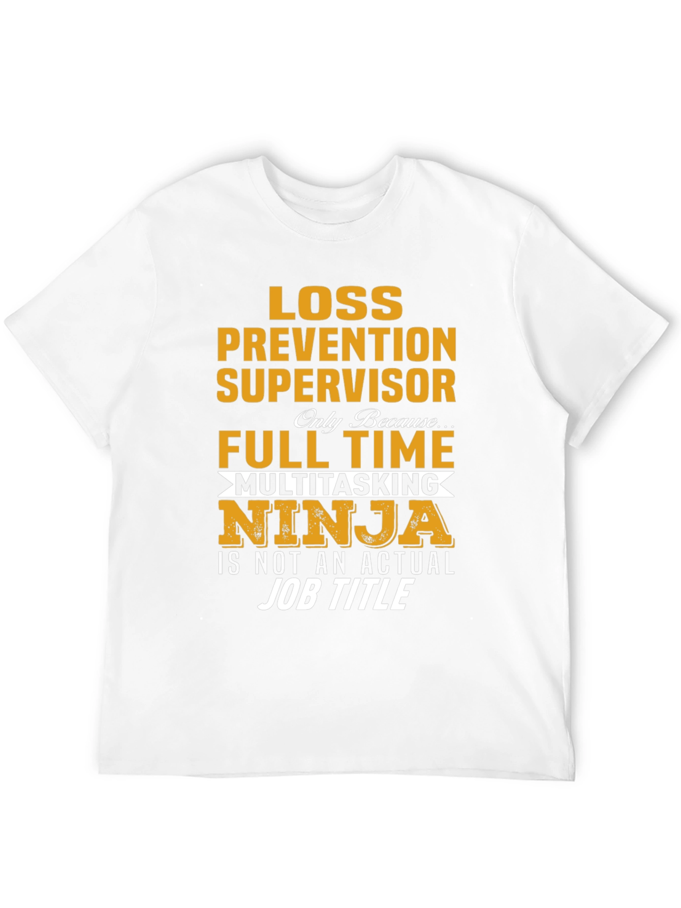 Loss Prevention Supervisor Full Time Ninja T-Shirt