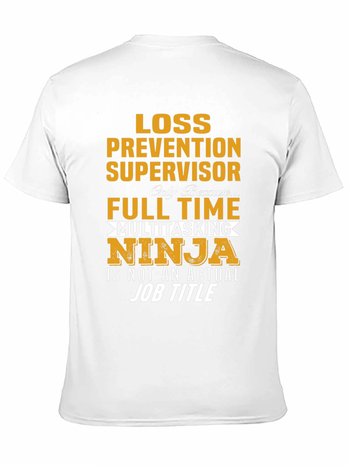 Loss Prevention Supervisor Full Time Ninja T-Shirt