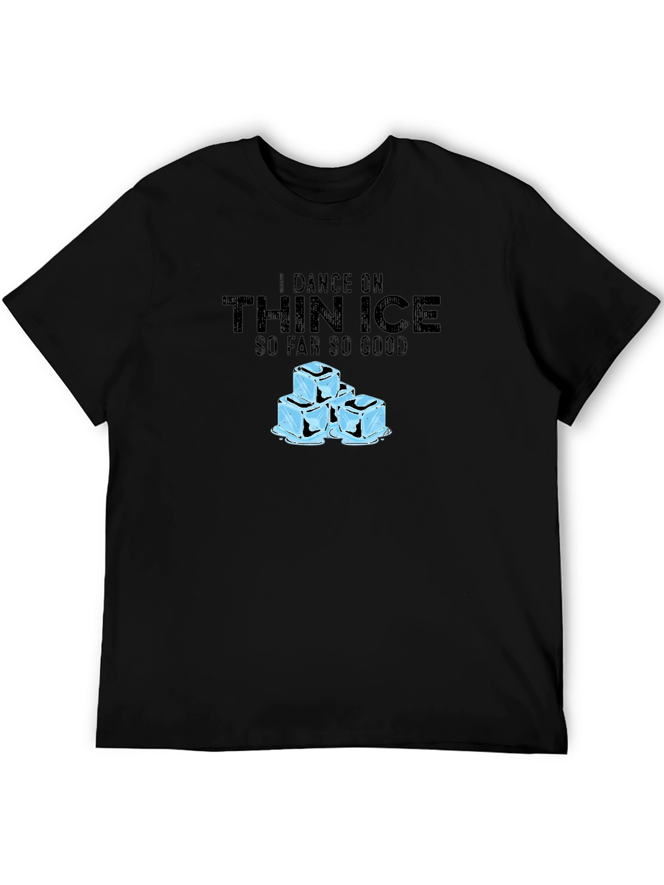 I Dance on Thin Ice T-Shirt - Black