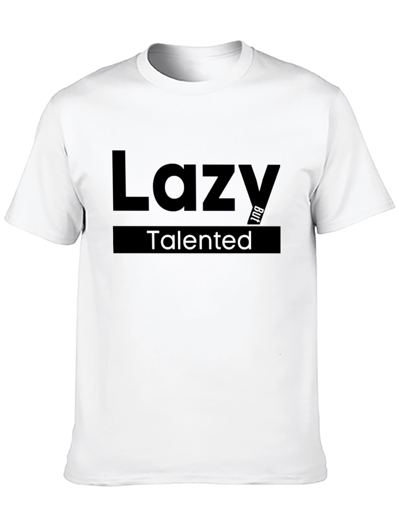 Lazy But Talented Graphic T-Shirt