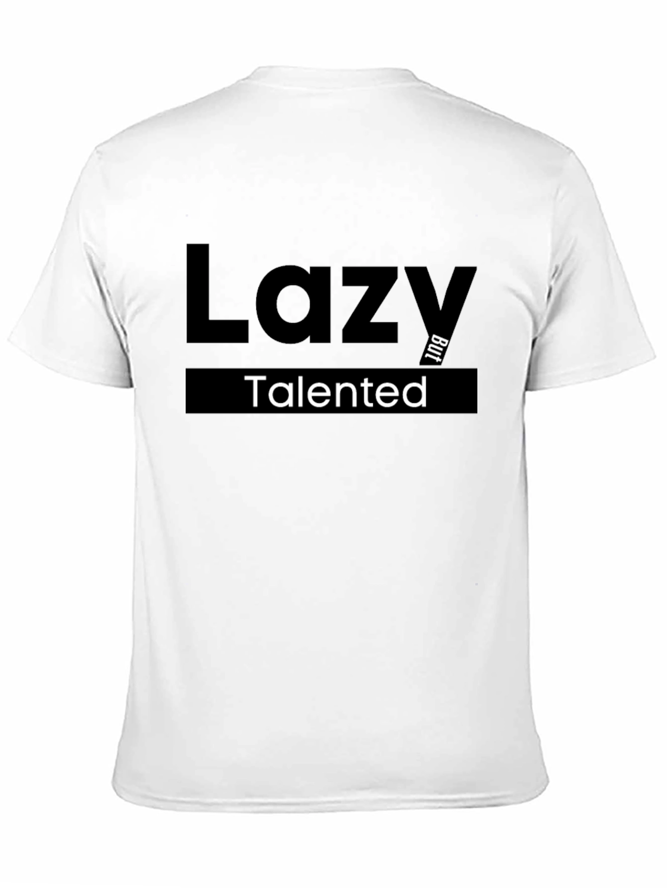 Lazy But Talented Graphic T-Shirt