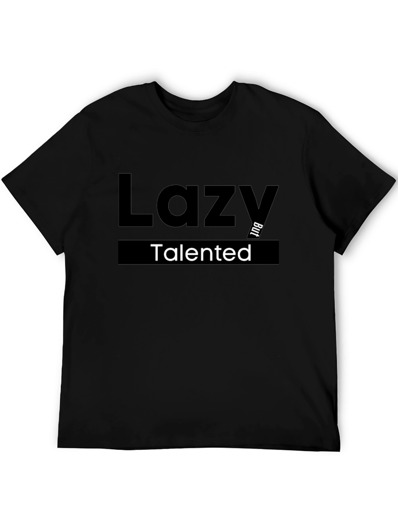 Lazy But Talented Graphic T-Shirt