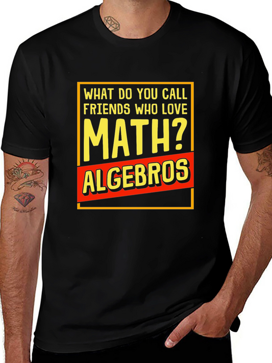 Funny Math Pun T-Shirt - What Do You Call Friends Who Love Math?