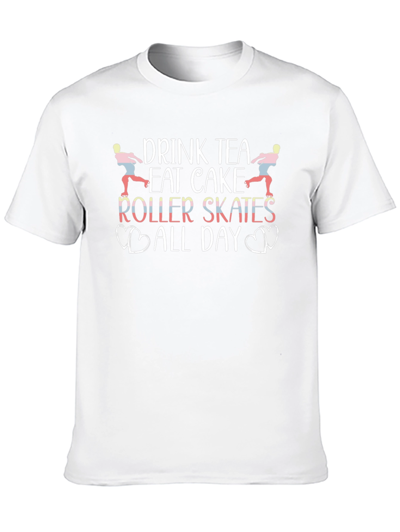 Drink Tea Eat Cake Roller Skates All Day T-Shirt